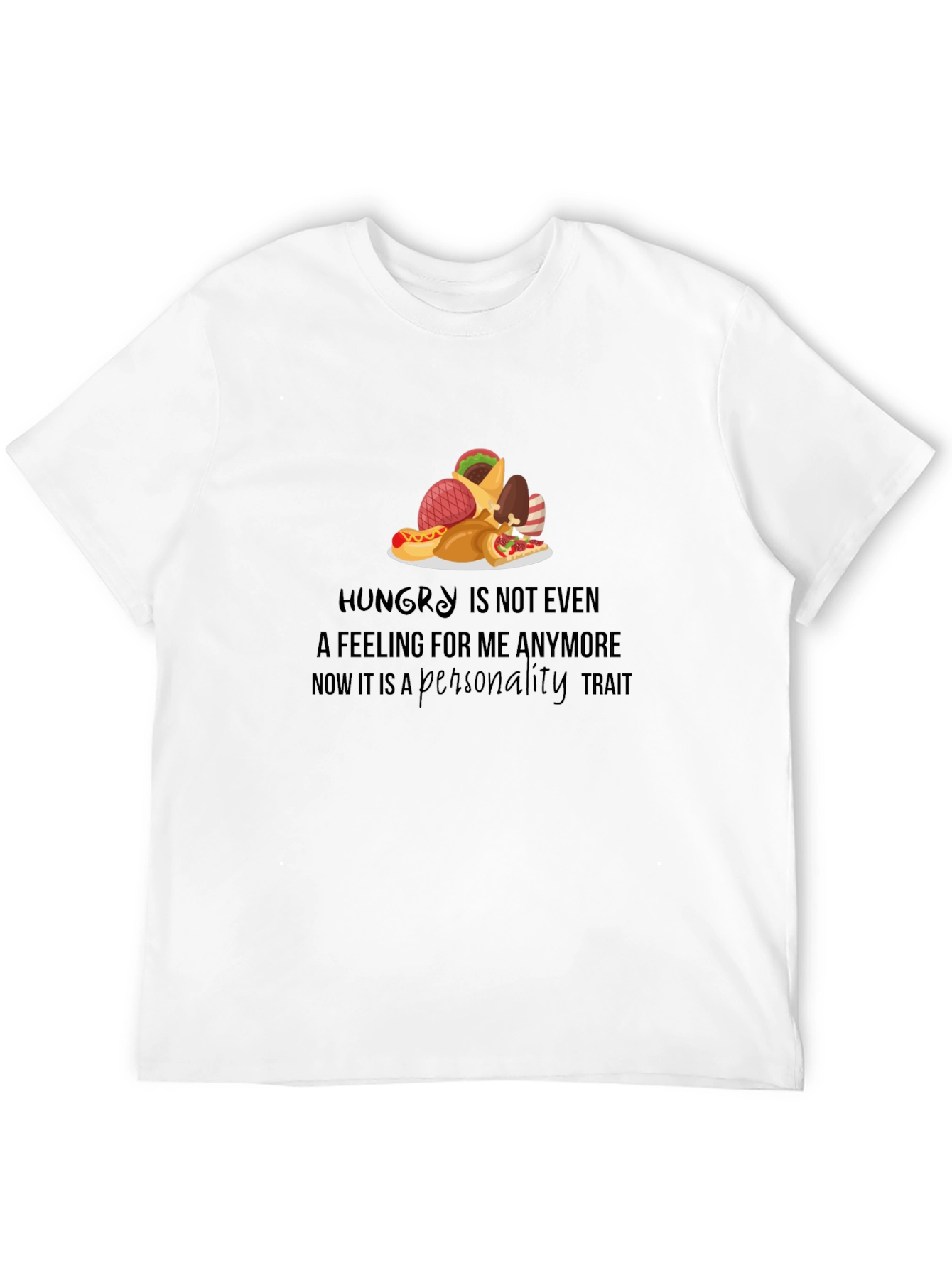 Hungry Personality T-Shirt - Foodie Apparel