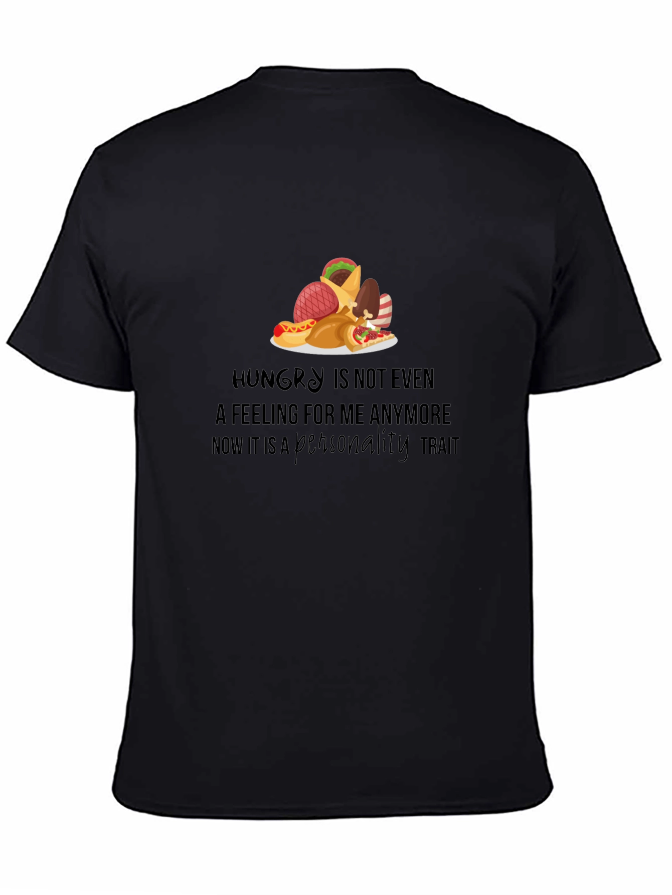 Hungry Personality T-Shirt - Foodie Apparel