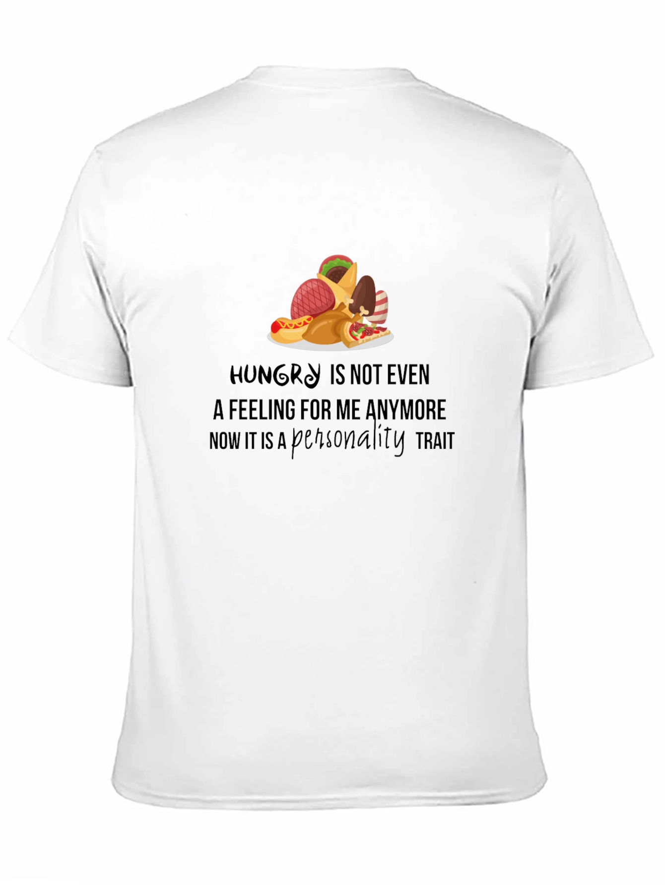 Hungry Personality T-Shirt - Foodie Apparel