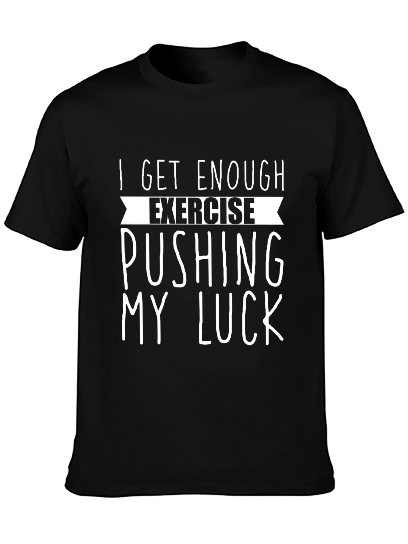 Funny Pushing My Luck Graphic Tee