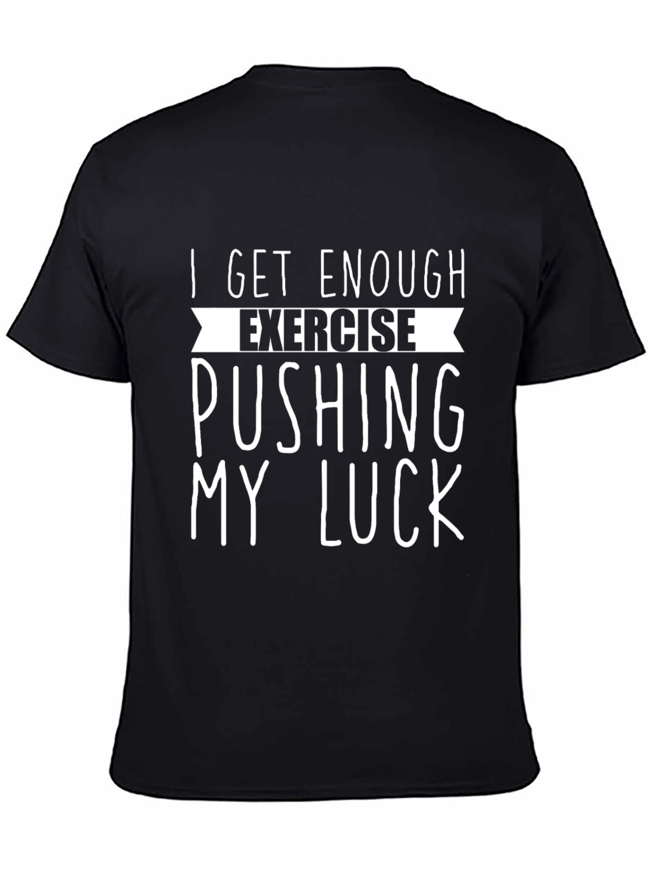 Funny Pushing My Luck Graphic Tee