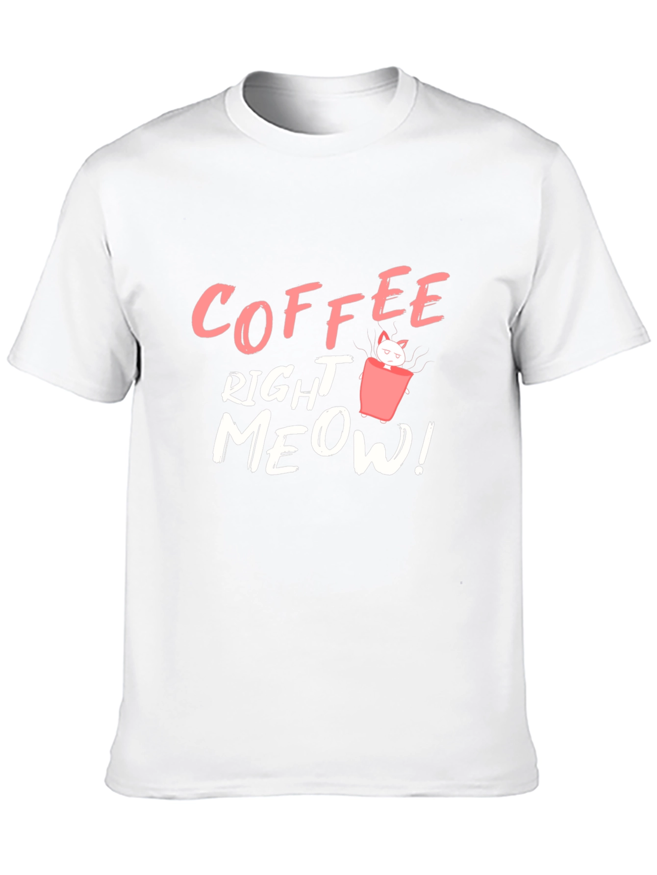 Coffee Right Meow Graphic T-Shirt