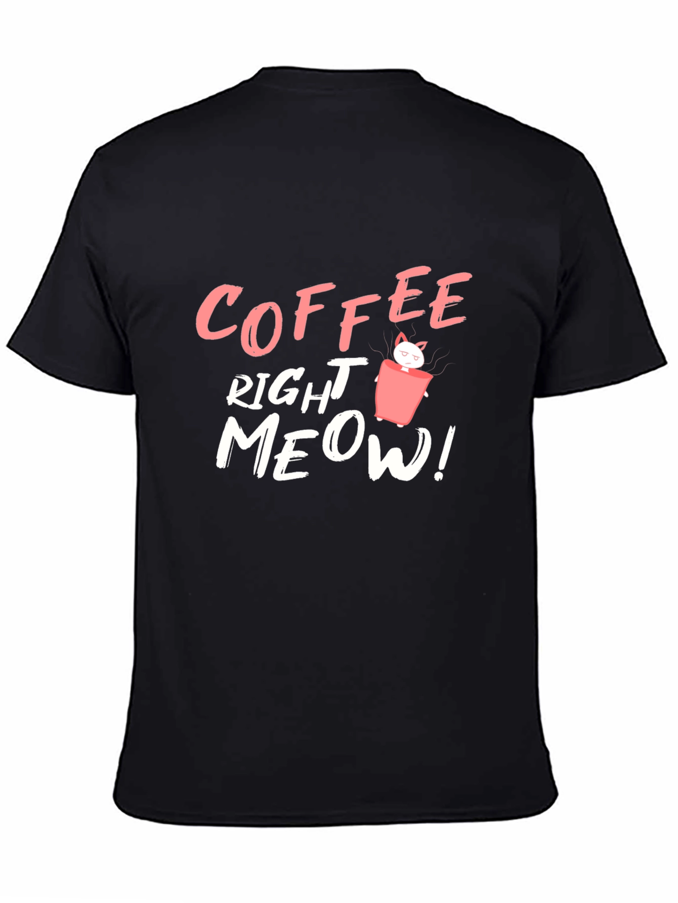 Coffee Right Meow Graphic T-Shirt