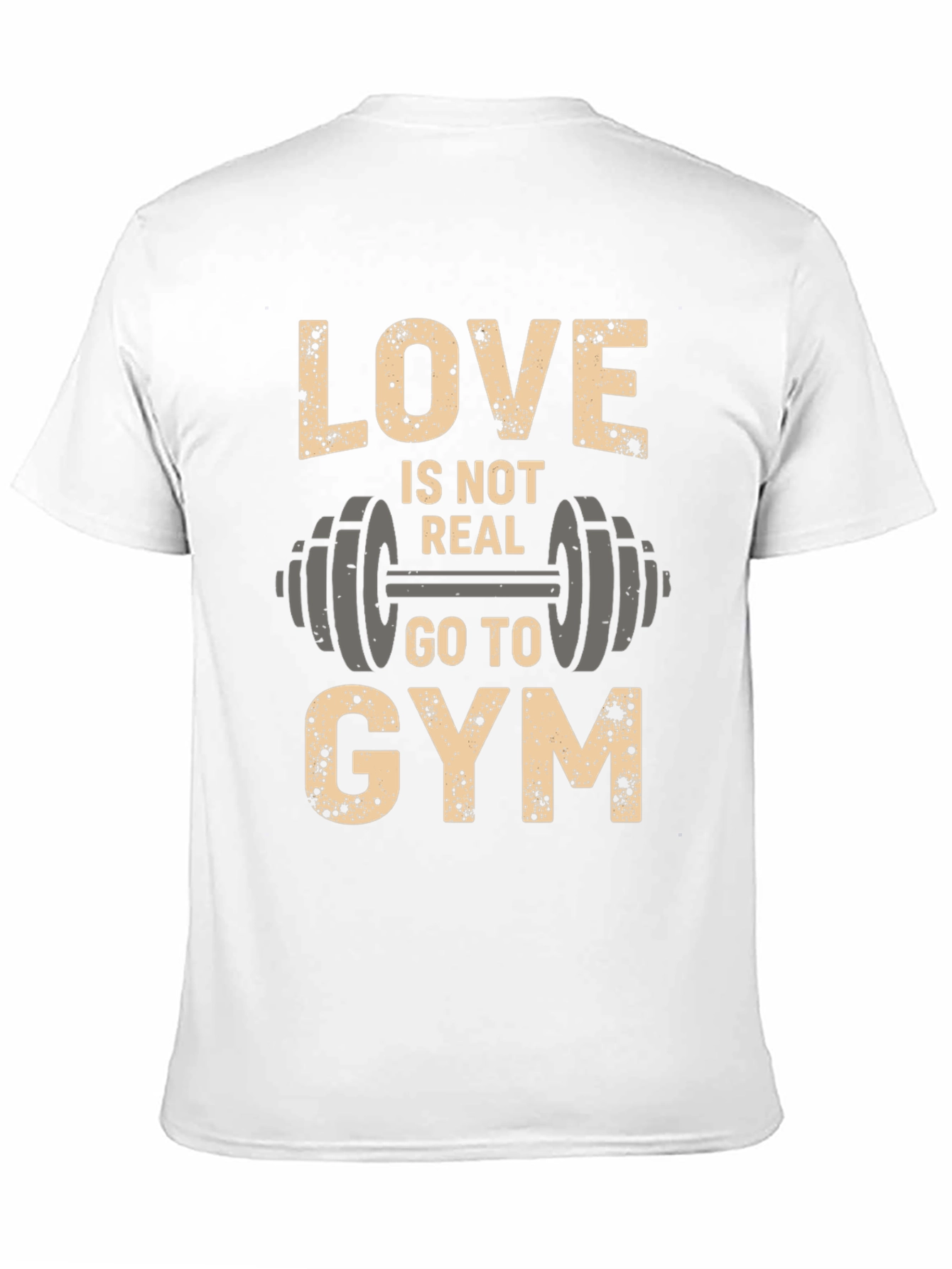 Love Is Not Real Go to Gym Black T-Shirt