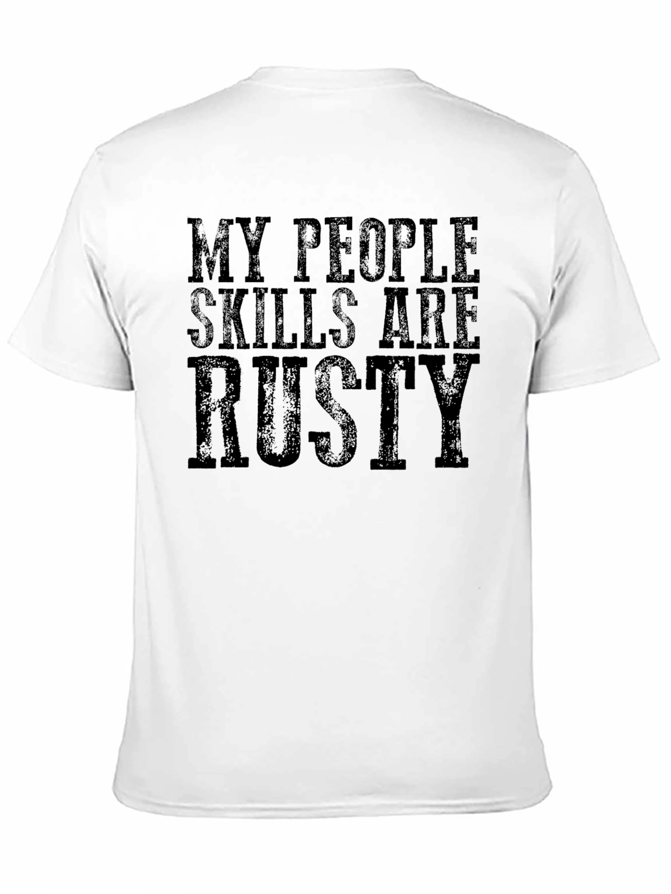 Funny My People Skills Are Rusty Graphic Tee