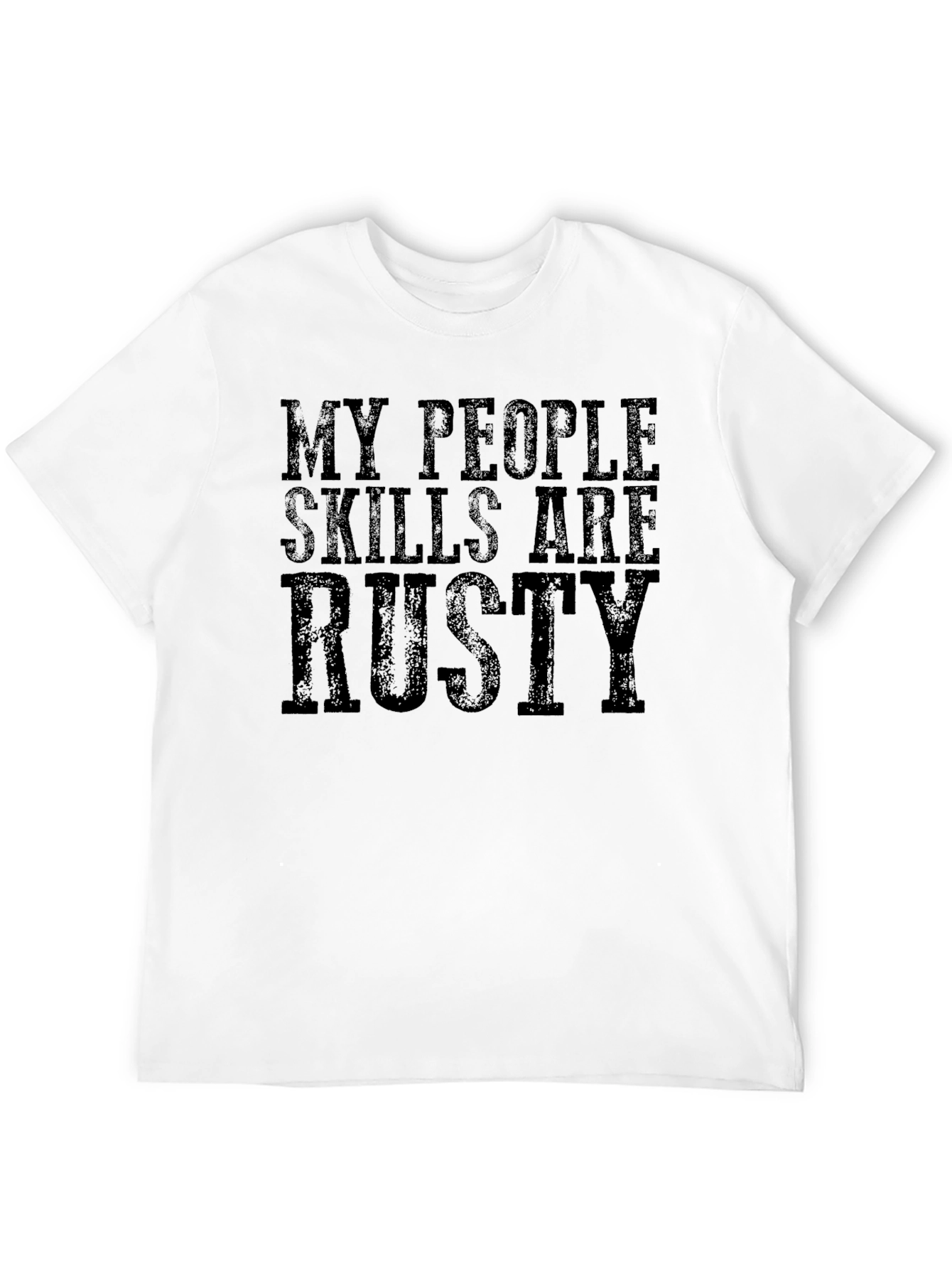 Funny My People Skills Are Rusty Graphic Tee