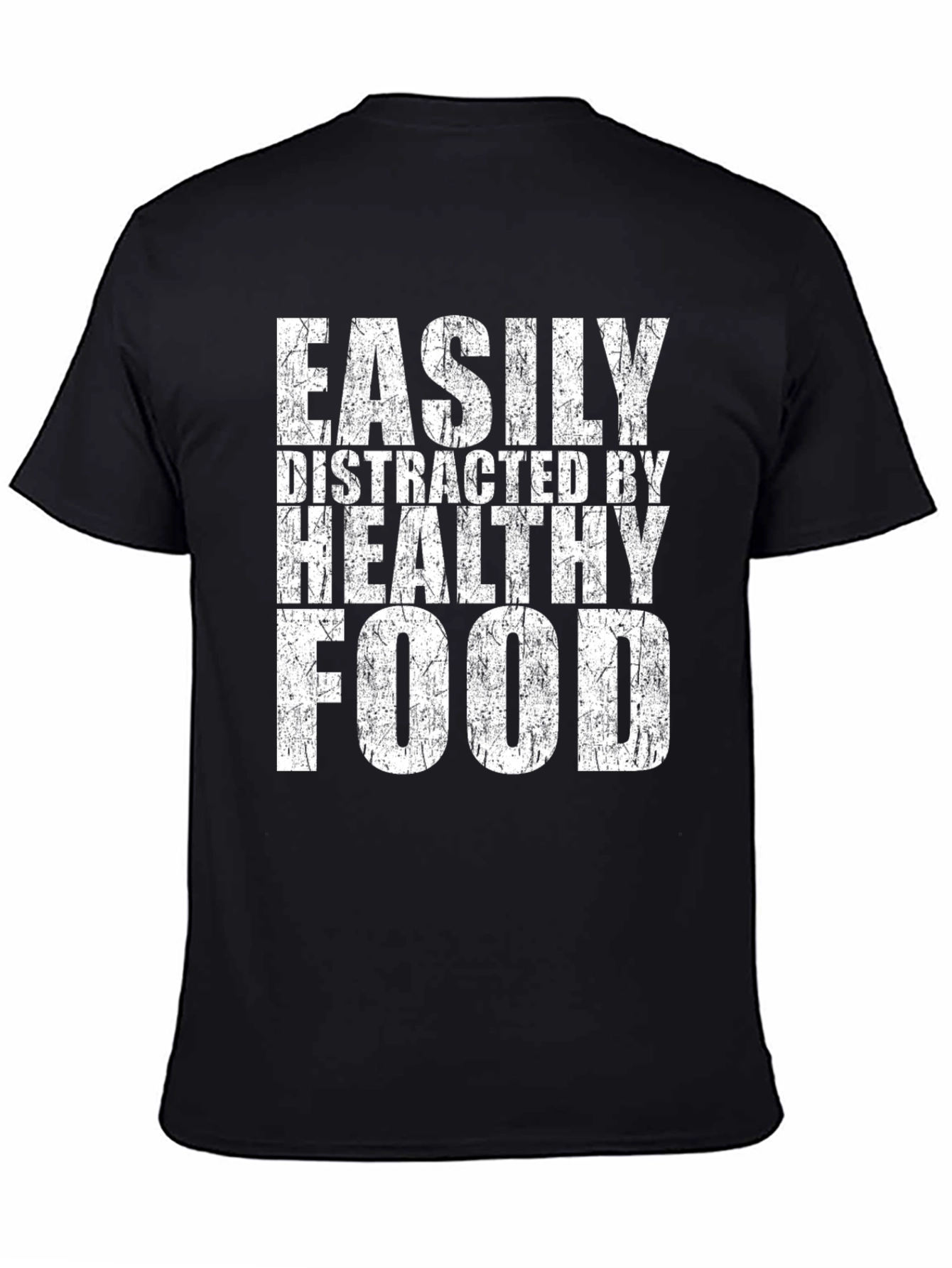 Easily Distracted By Healthy Food T-Shirt