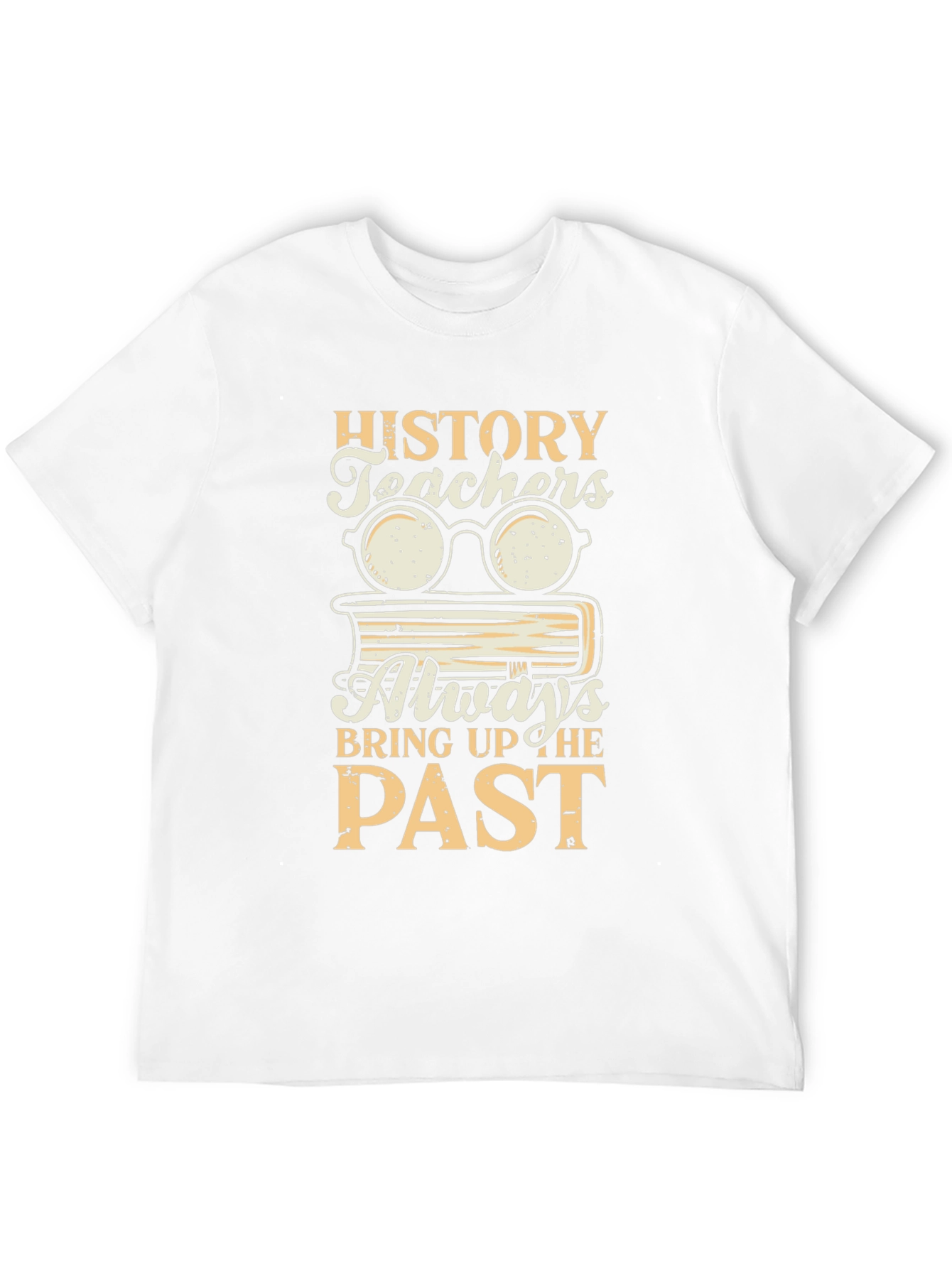 History Teachers Bring Up the Past Graphic Tee