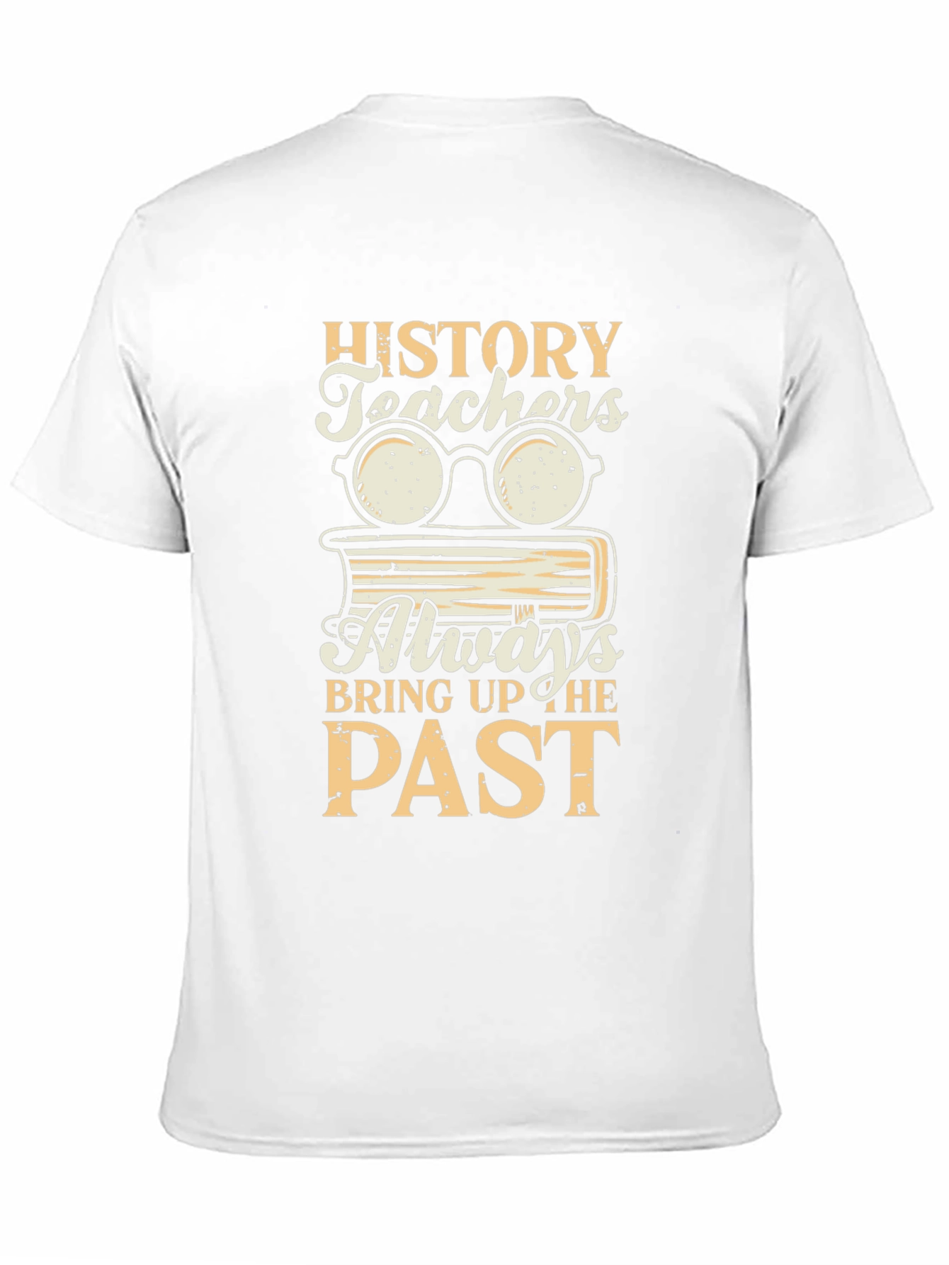 History Teachers Bring Up the Past Graphic Tee