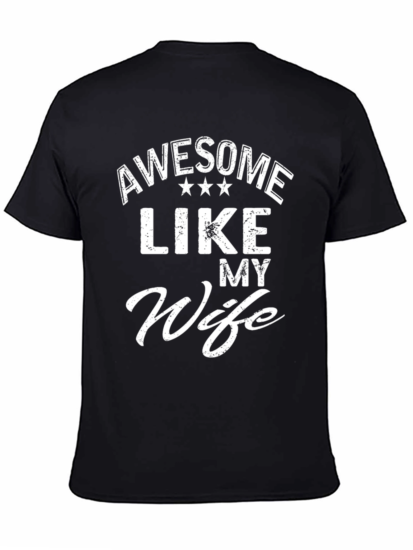 Awesome Like My Wife T-Shirt Funny Husband Tee
