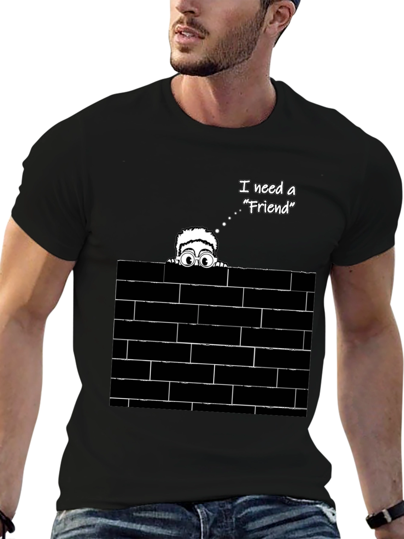I Need A Friend Graphic T-Shirt