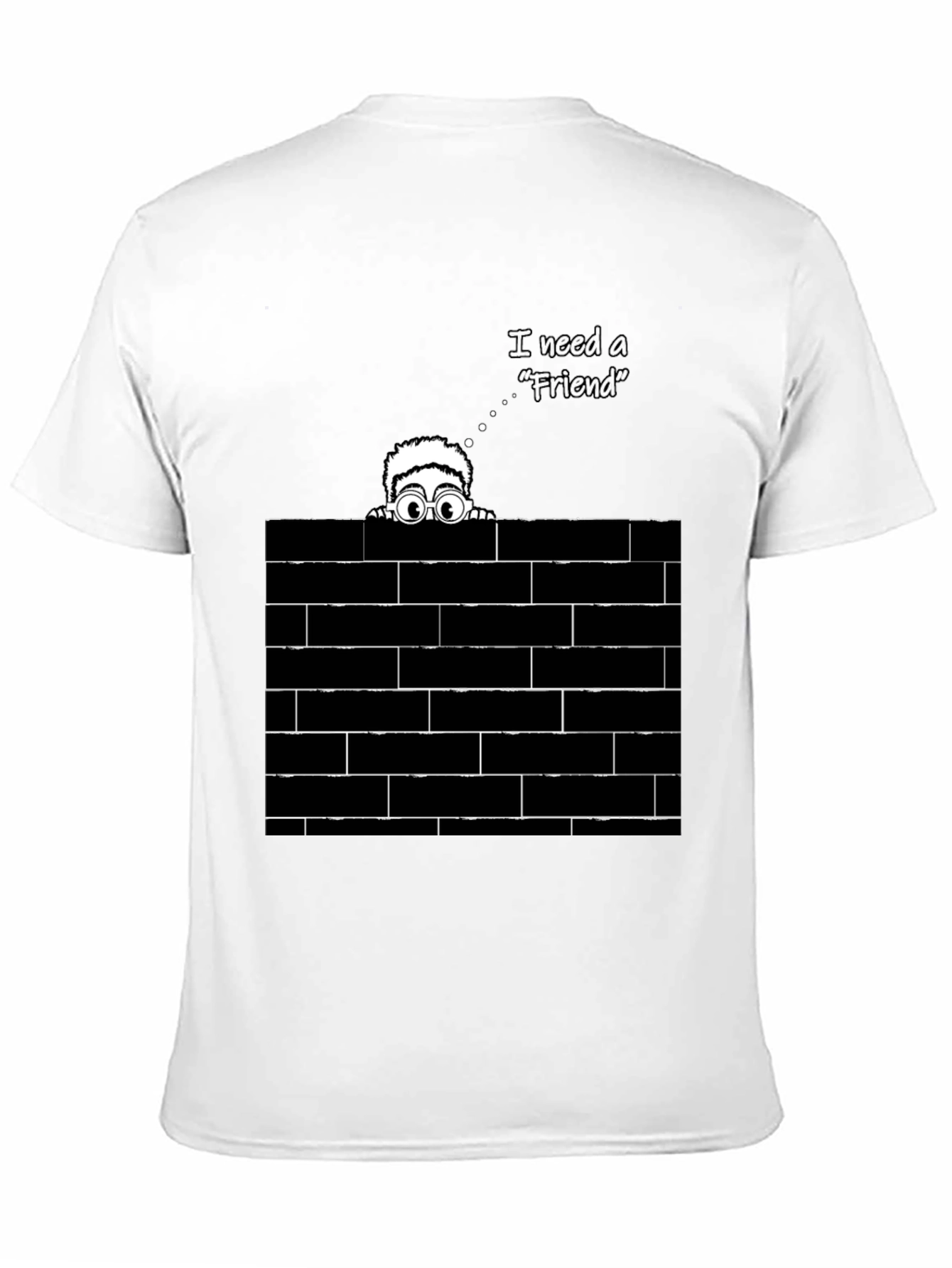 I Need A Friend Graphic T-Shirt
