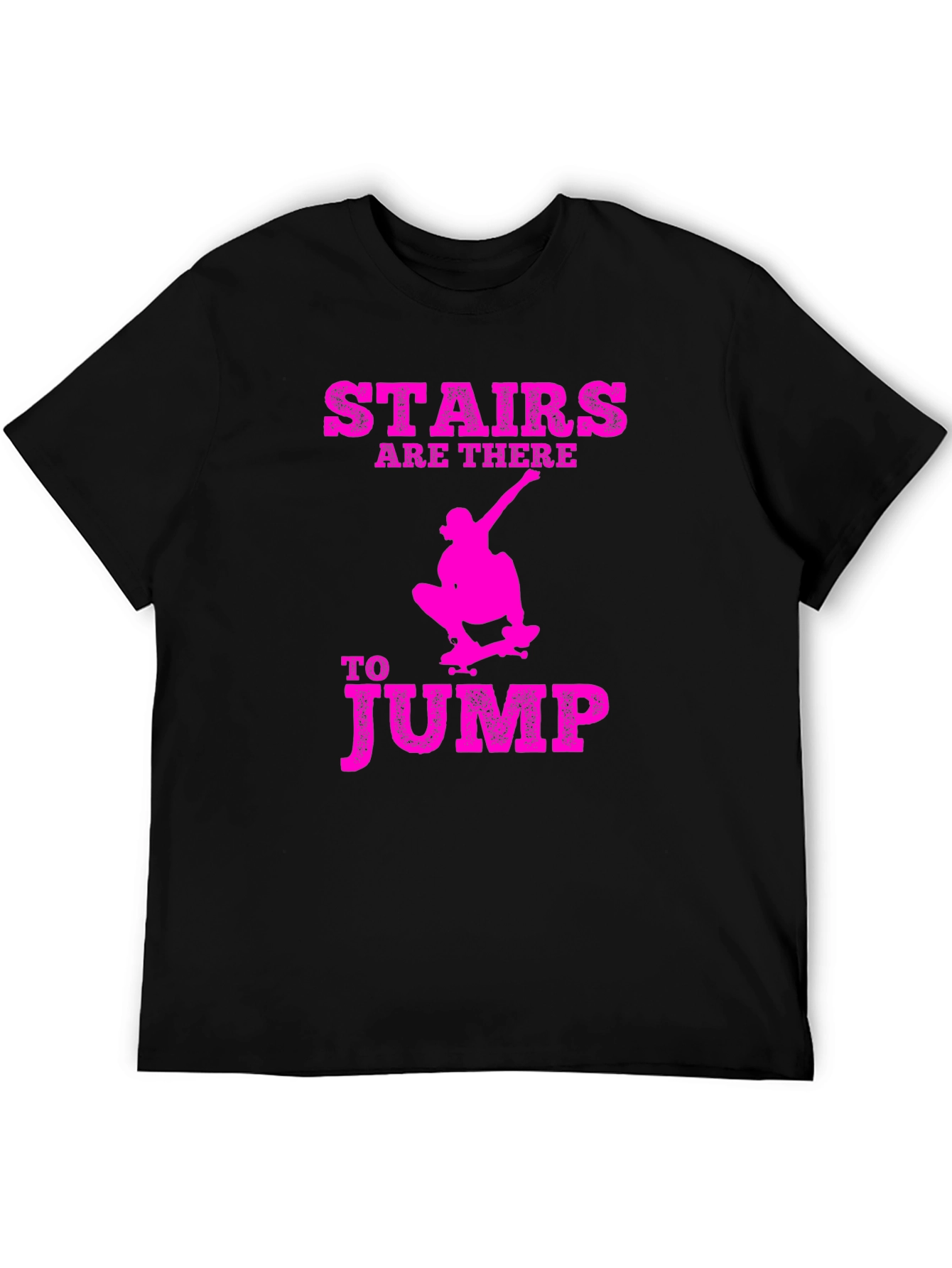 Stairs are There to Jump Graphic T-Shirt