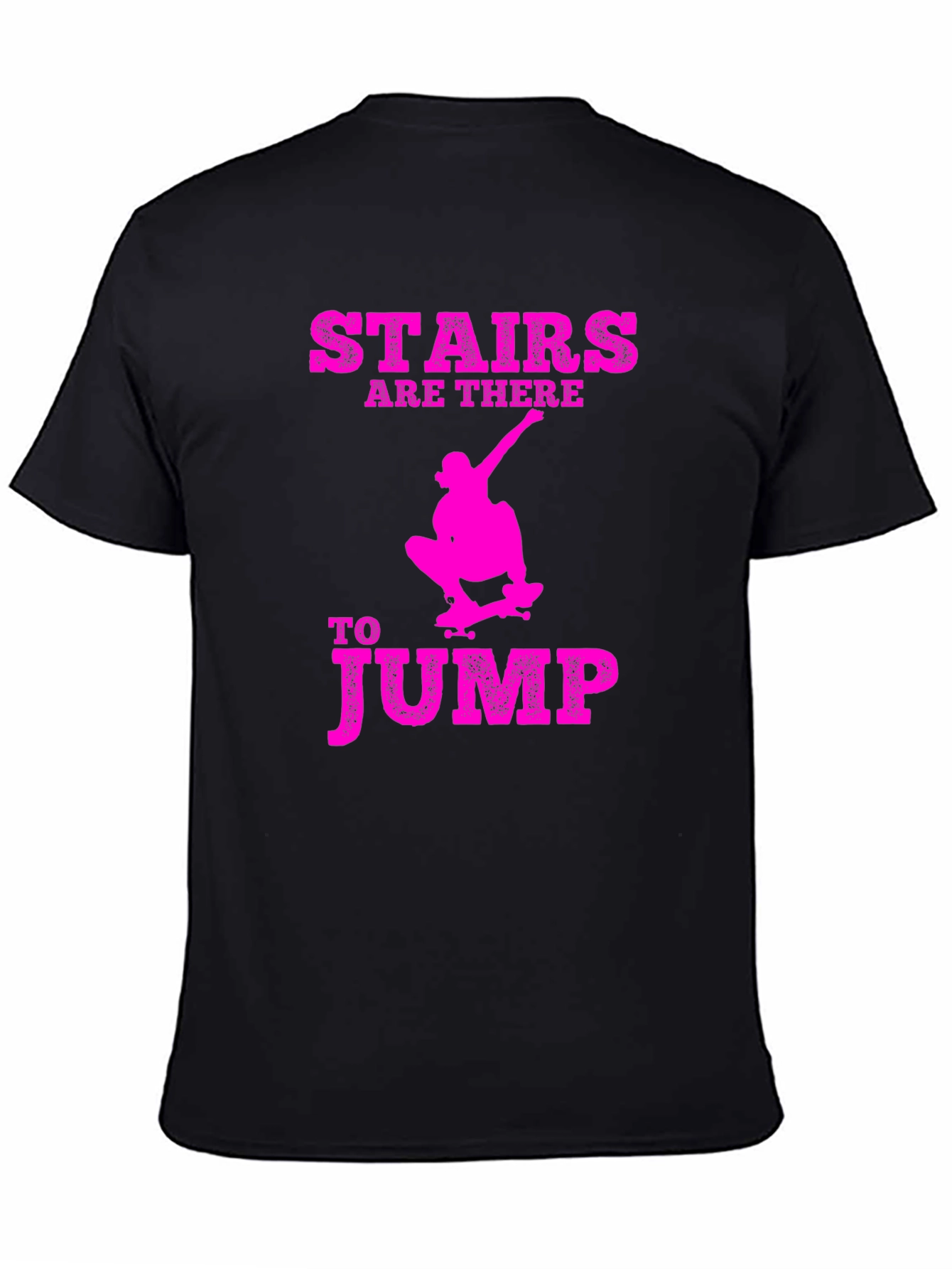 Stairs are There to Jump Graphic T-Shirt