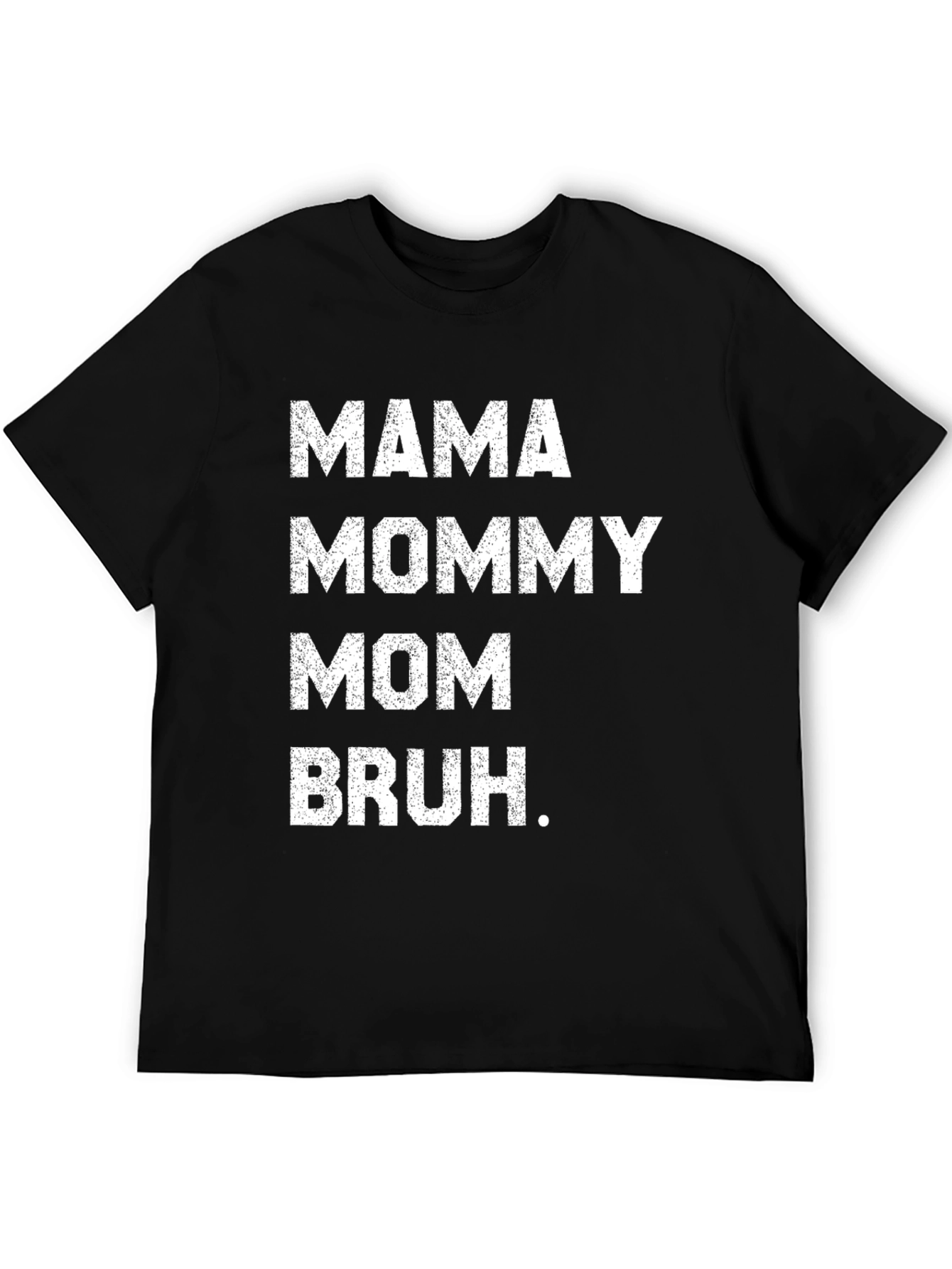 Mama Mommy Mom Bruh T-Shirt Funny Mothers Day Tee