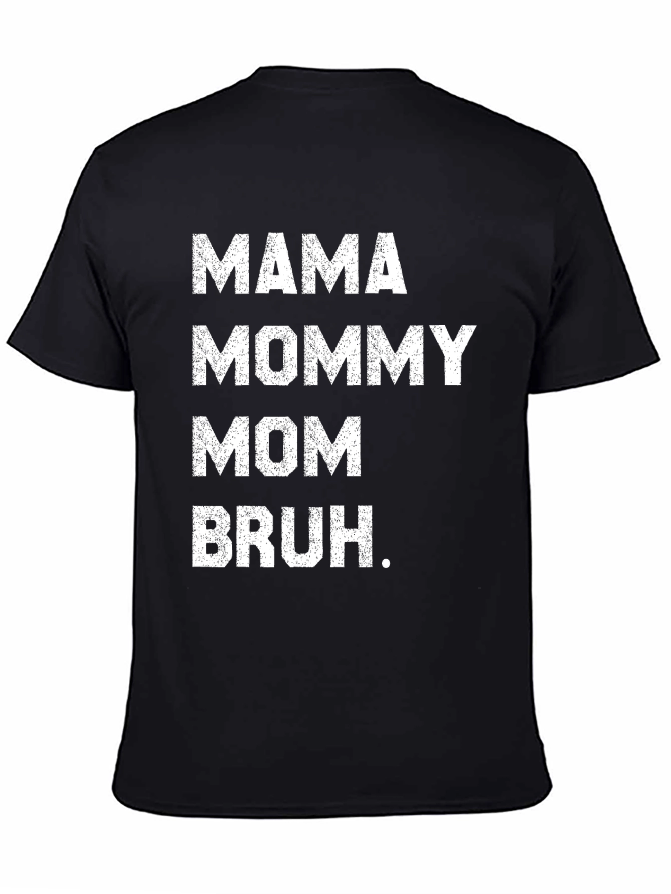 Mama Mommy Mom Bruh T-Shirt Funny Mothers Day Tee