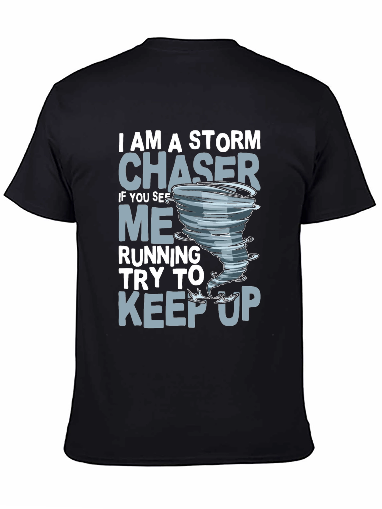Storm Chaser Graphic Tee - Weather Enthusiast T-Shirt