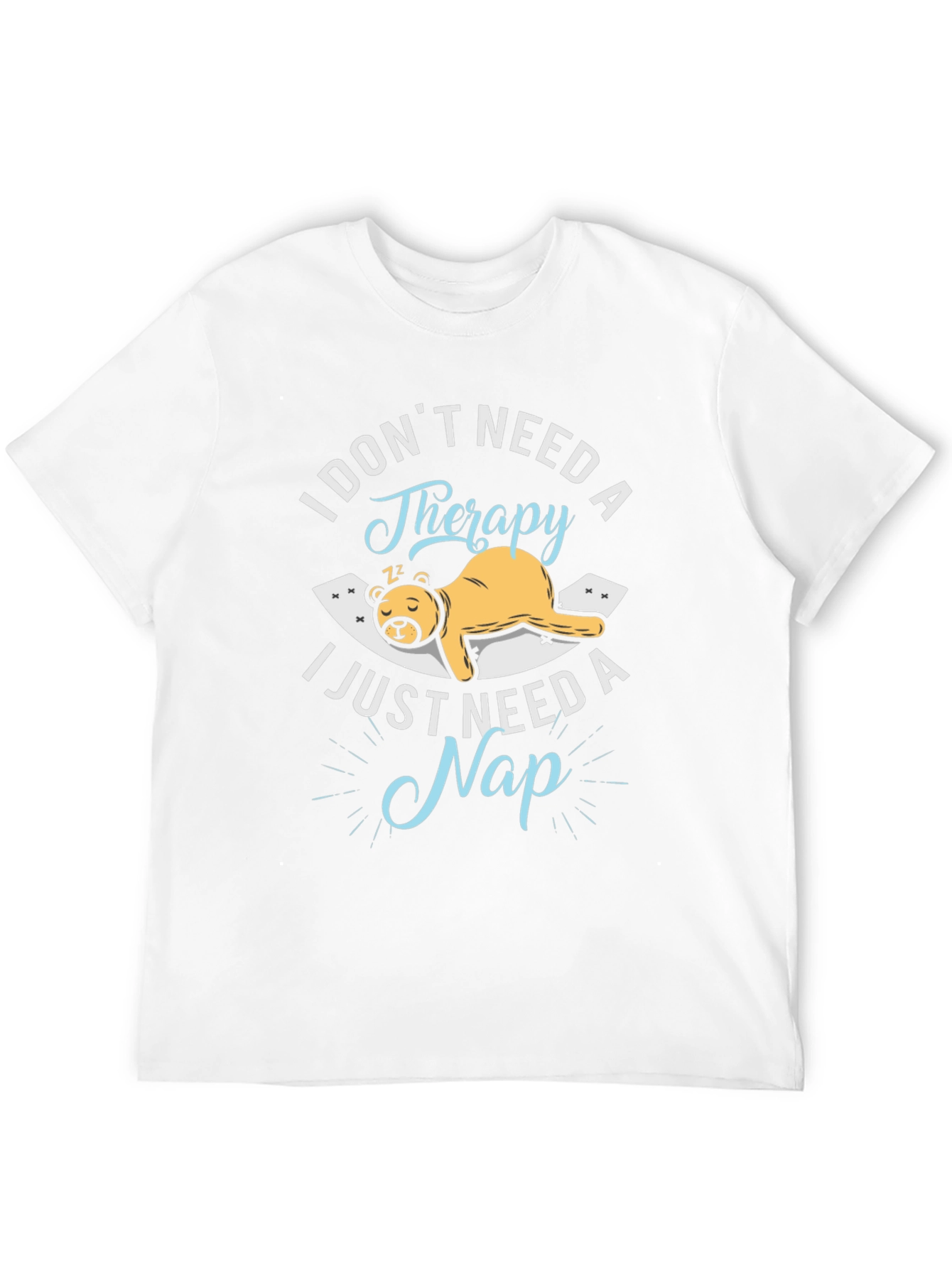 Funny Nap T-Shirt - I Dont Need Therapy