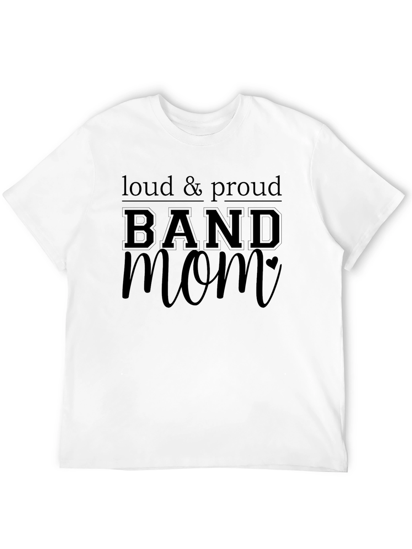Loud & Proud Band Mom Graphic Tee