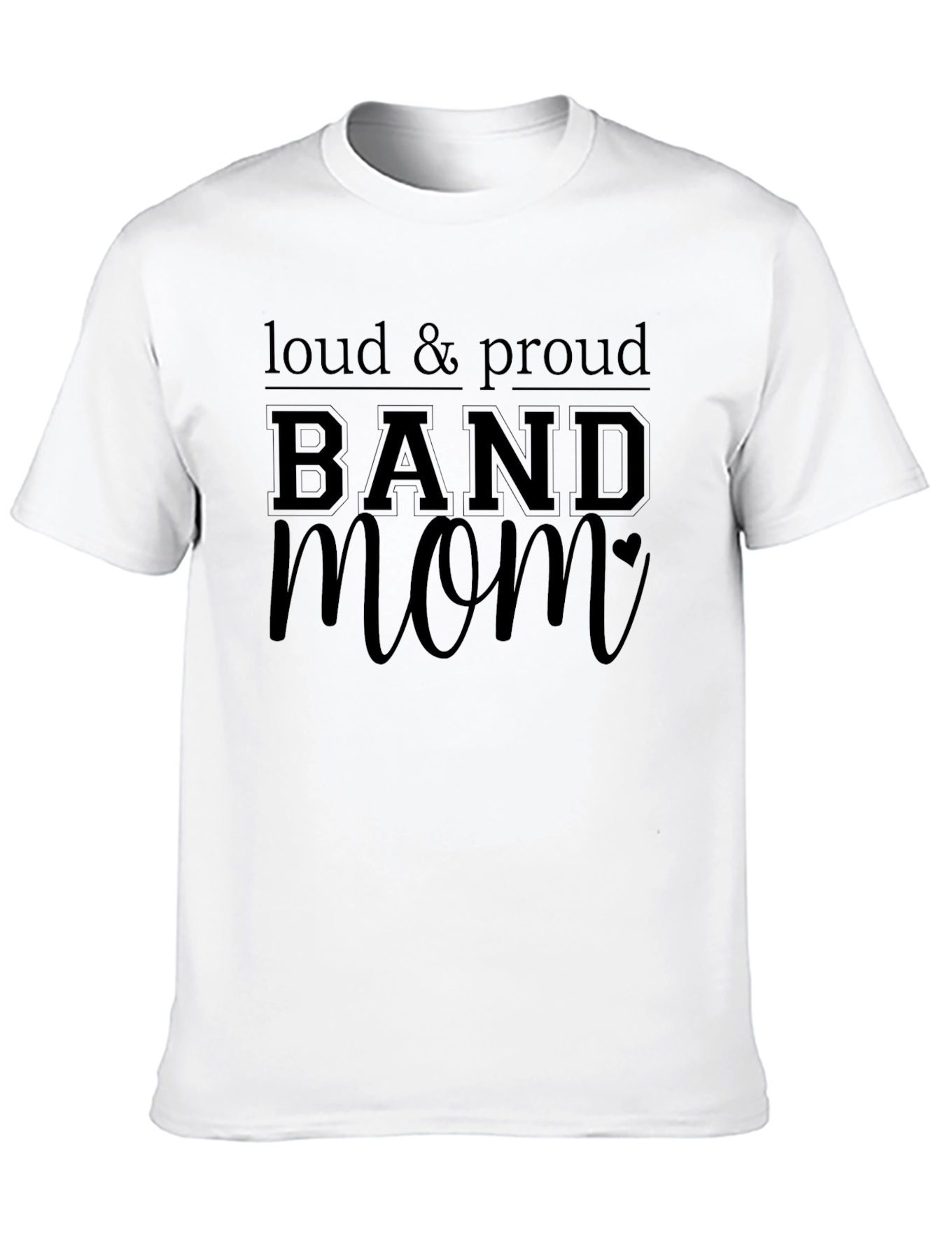 Loud & Proud Band Mom Graphic Tee