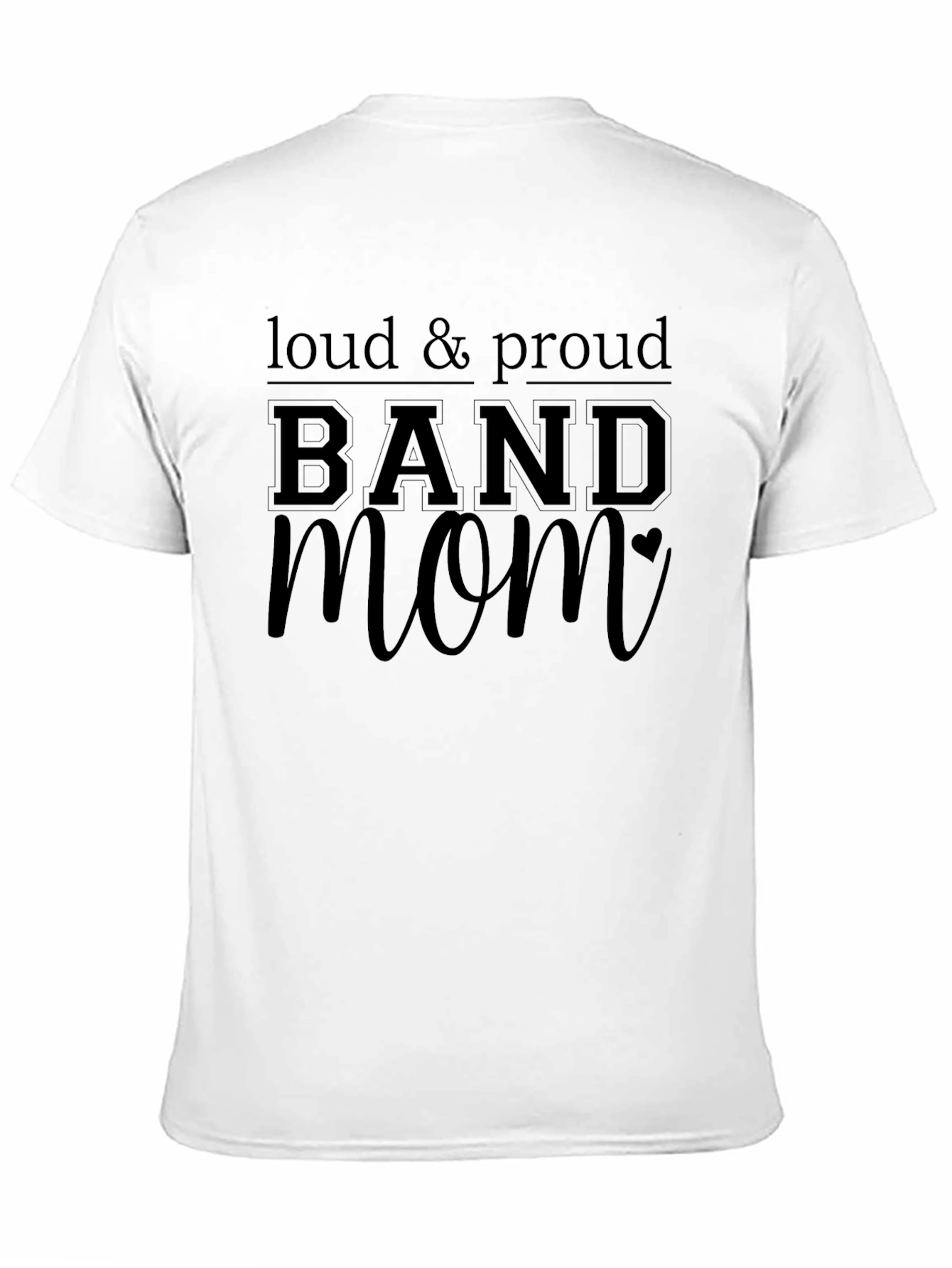 Loud & Proud Band Mom Graphic Tee