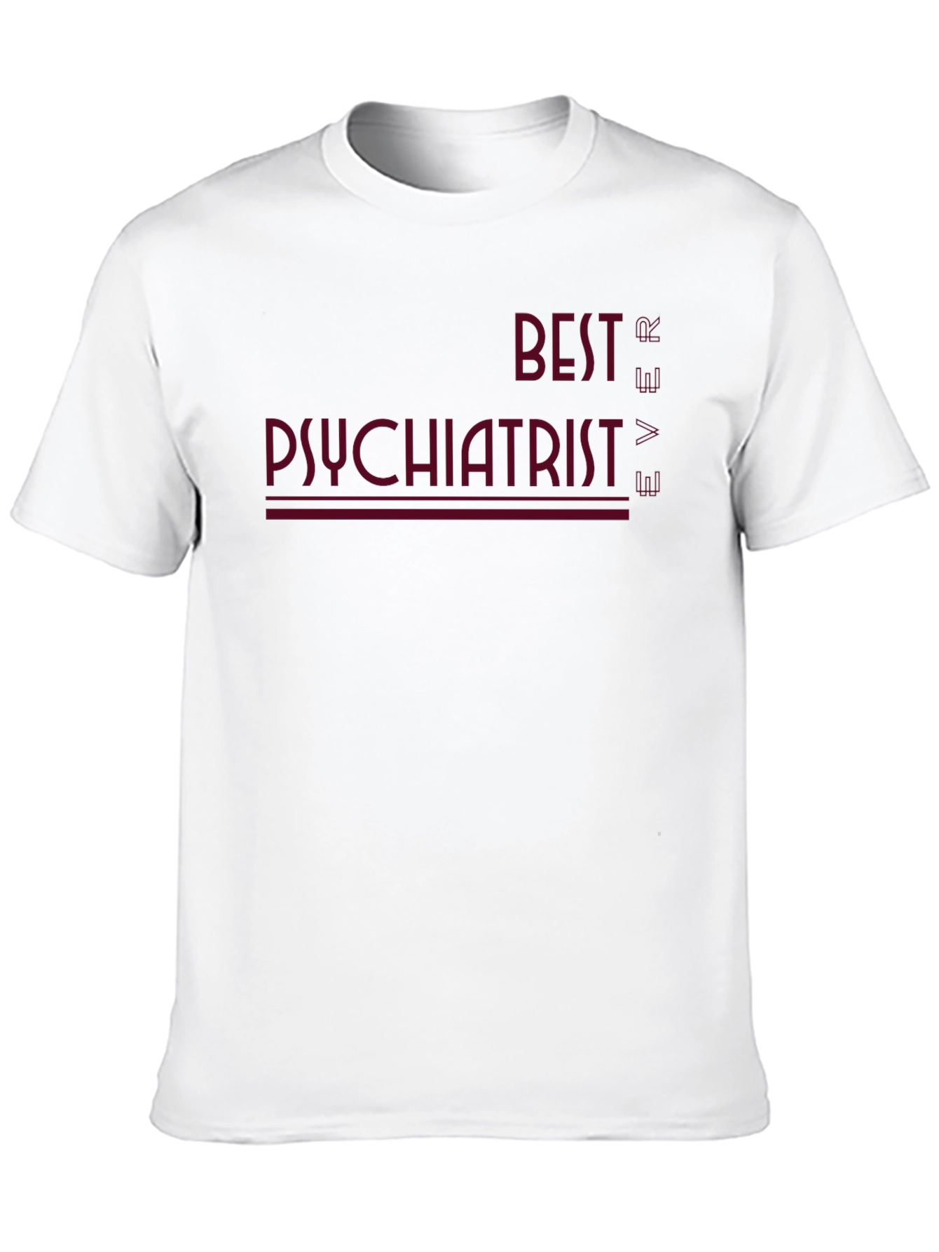Best Psychiatrist Ever T-Shirt - Dark Tee