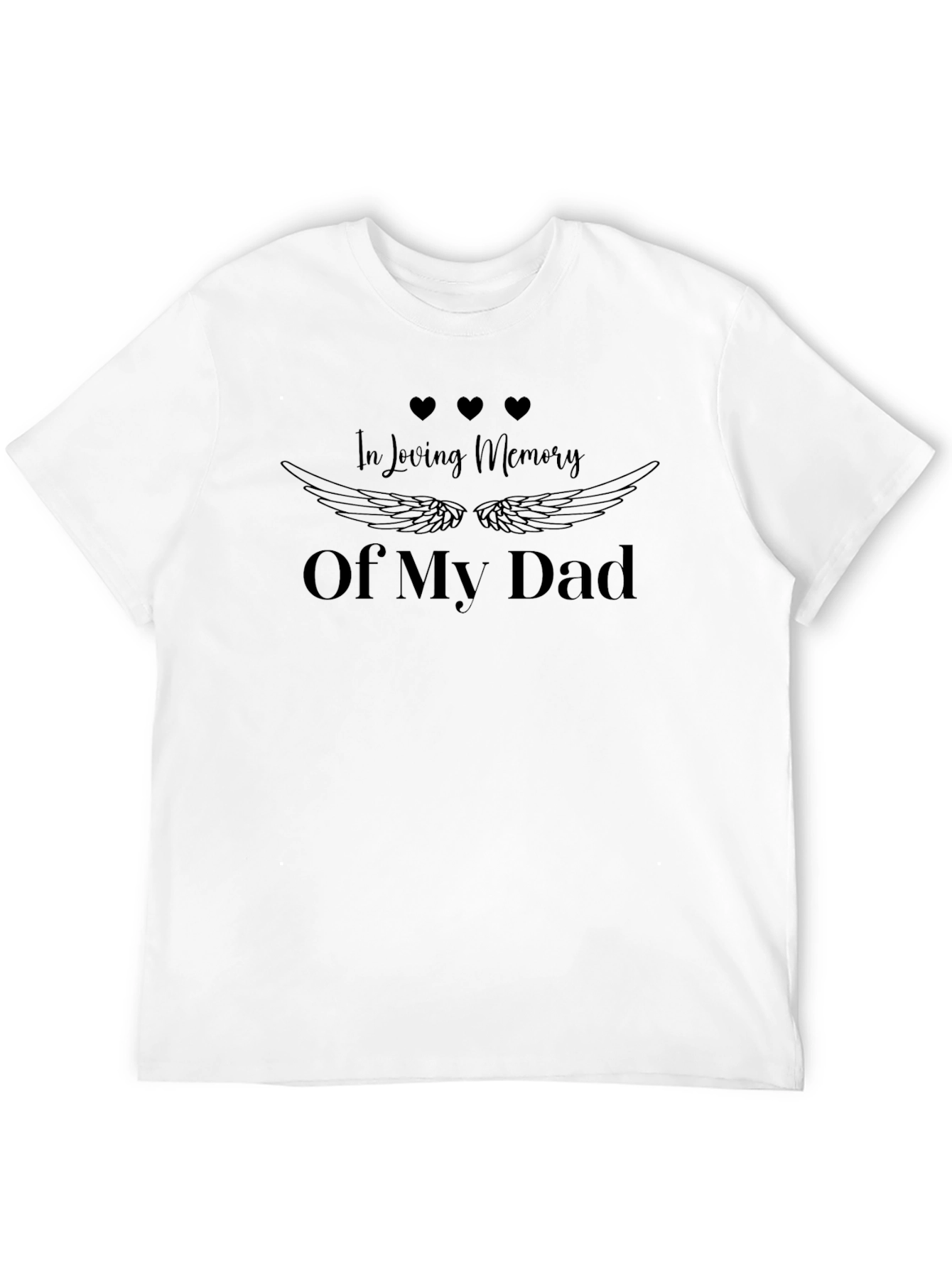 In Loving Memory Of My Dad Black T-Shirt