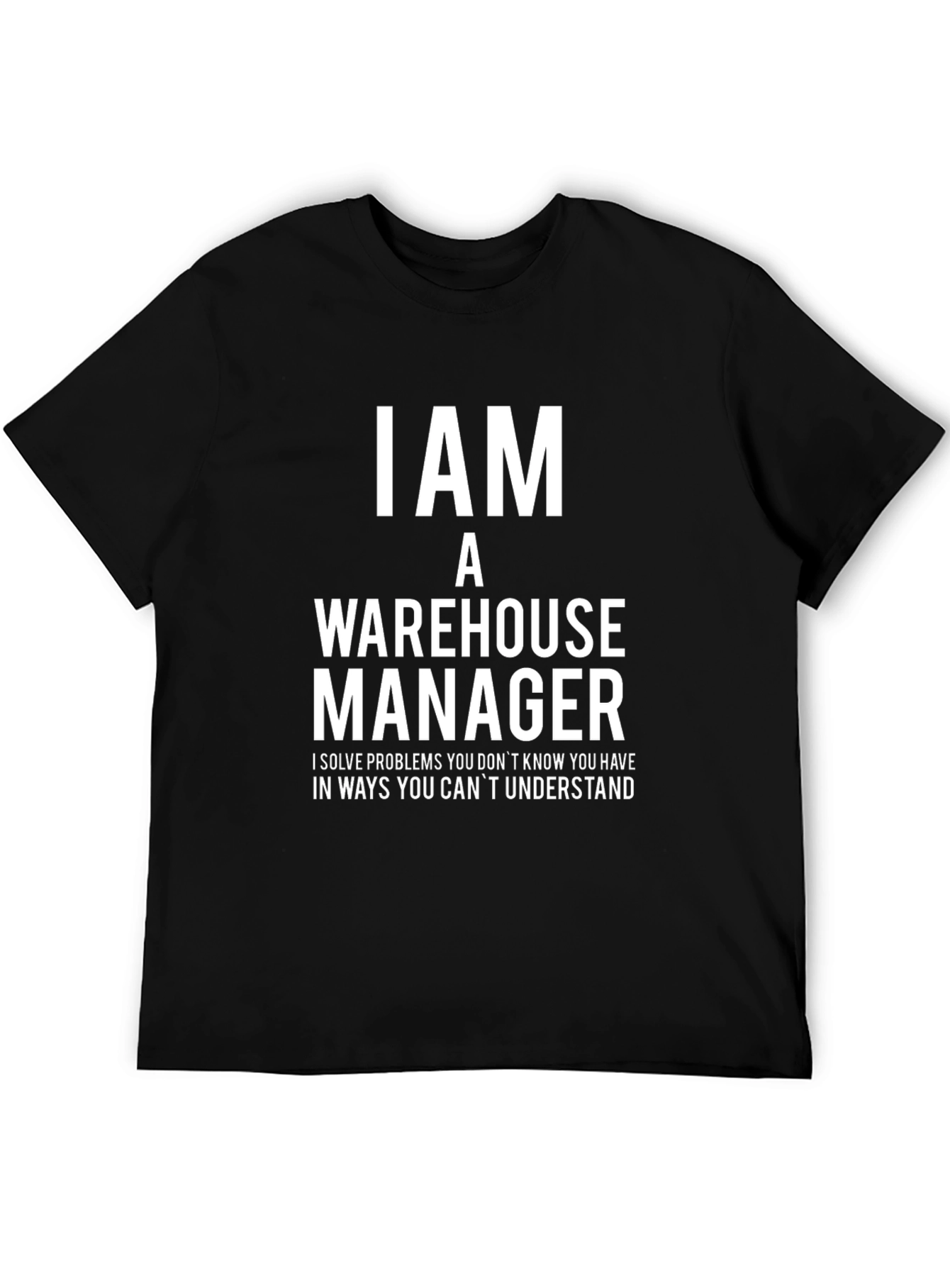 Warehouse Manager T-Shirt - Problem Solver Tee