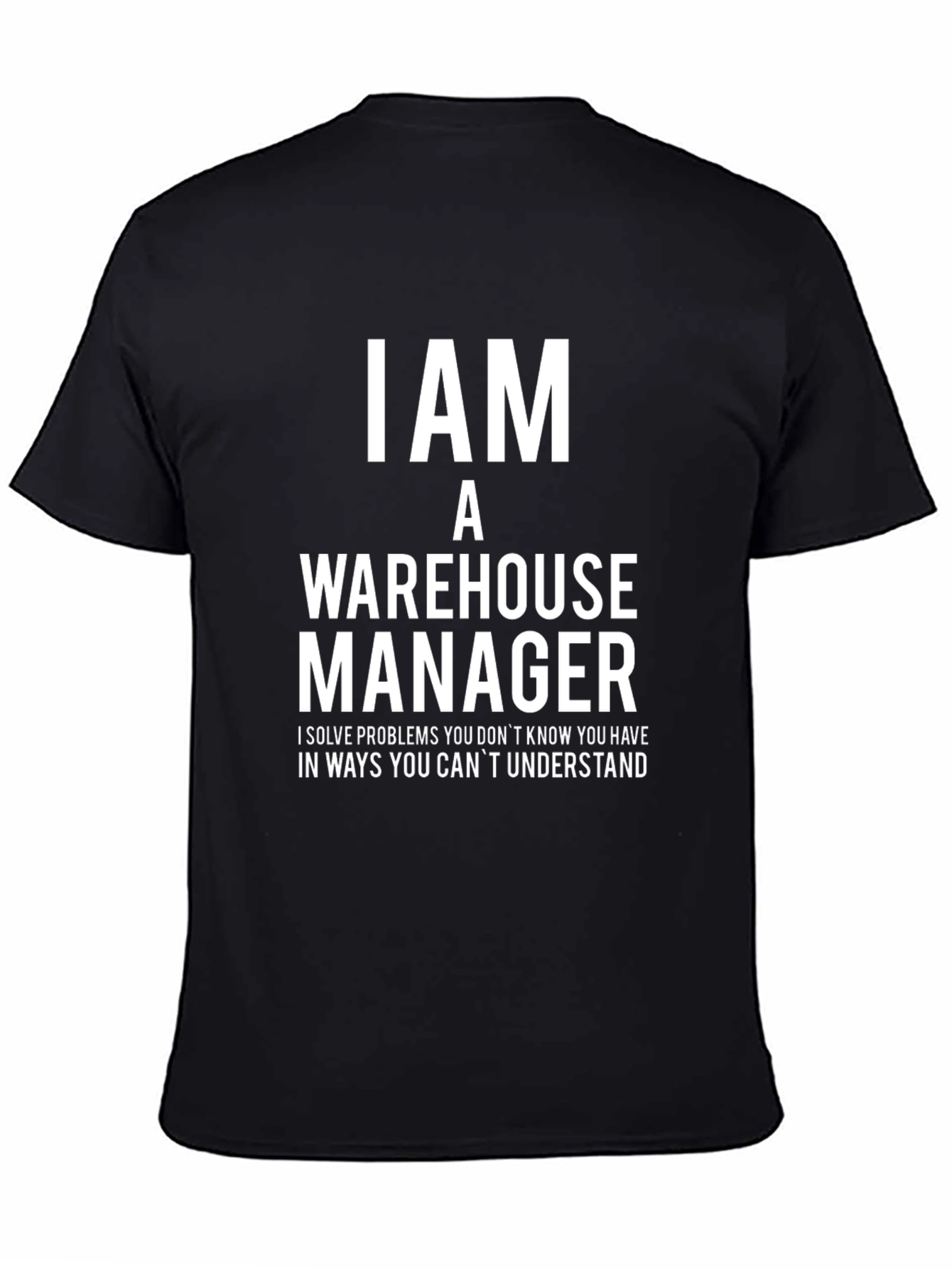 Warehouse Manager T-Shirt - Problem Solver Tee