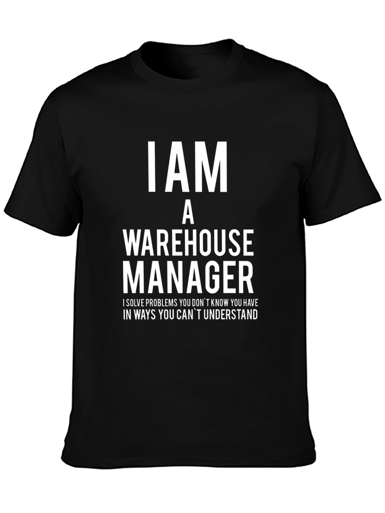 Warehouse Manager T-Shirt - Problem Solver Tee
