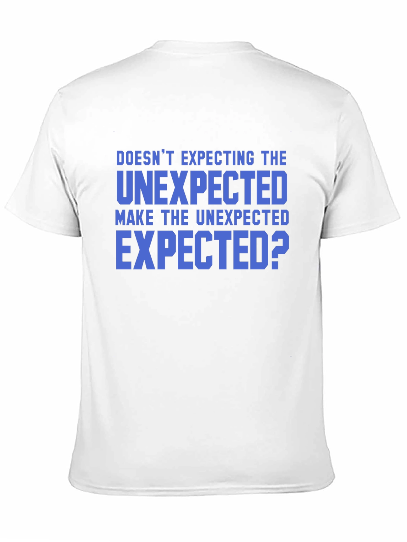 Unexpected Funny Graphic T-Shirt