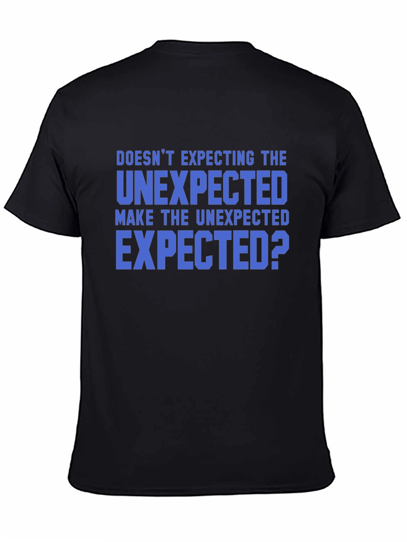Unexpected Funny Graphic T-Shirt
