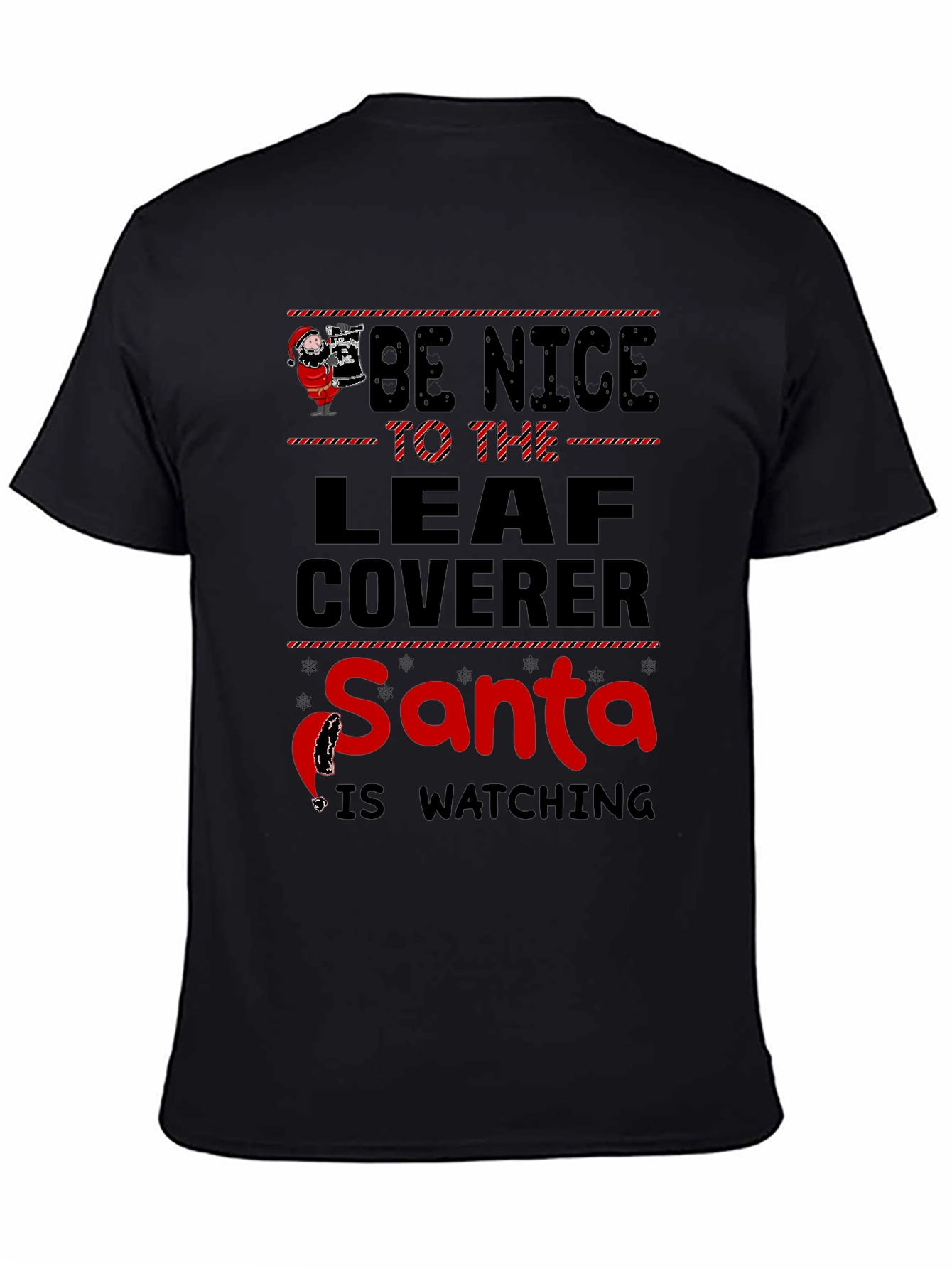 Be Nice to The Leaf Coverer Santa T-Shirt