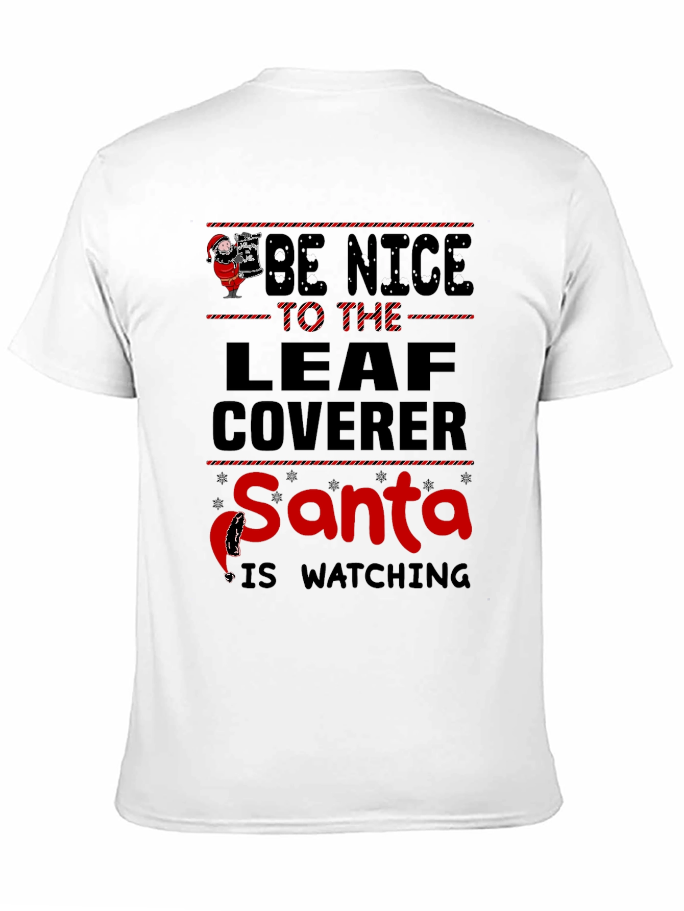 Be Nice to The Leaf Coverer Santa T-Shirt