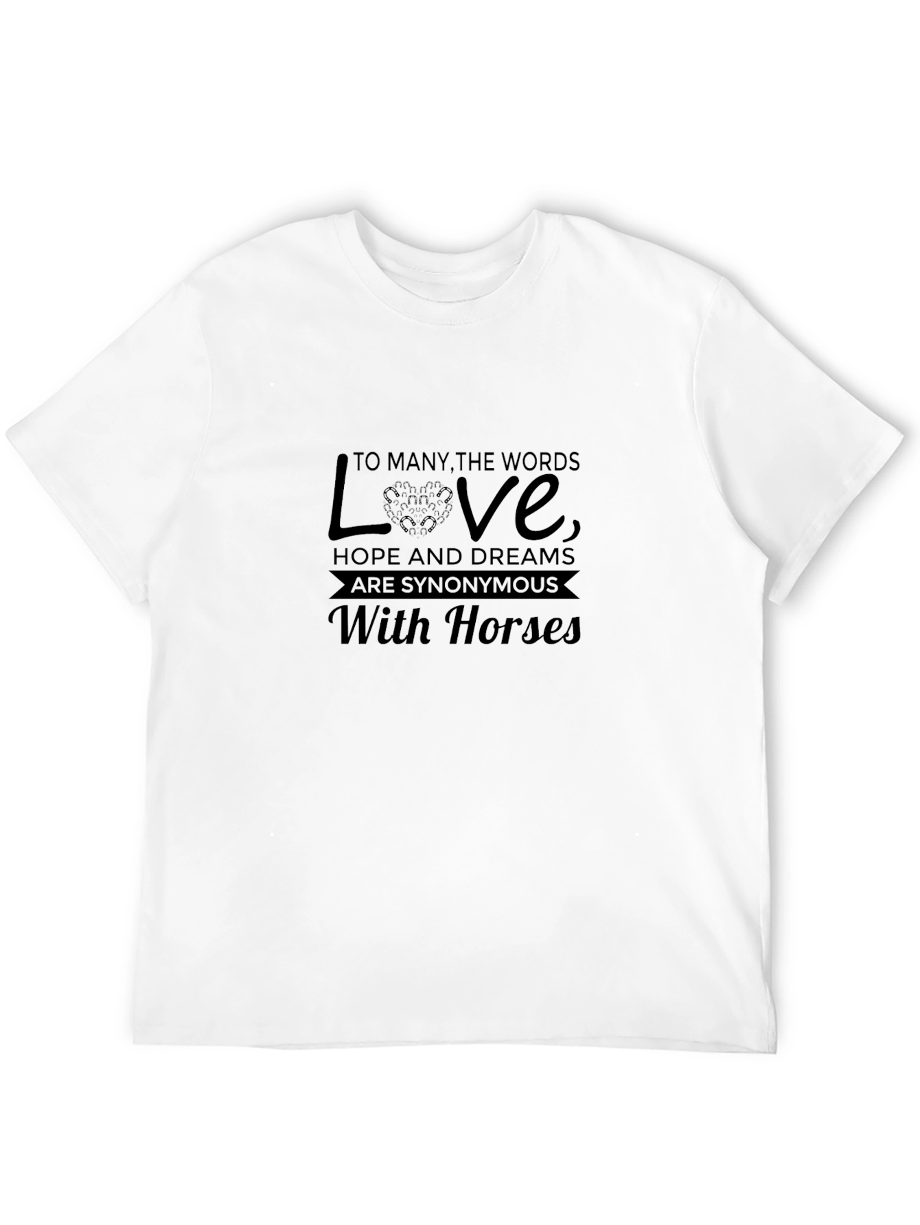 Horse Lover T-Shirt - Love Hope & Dreams