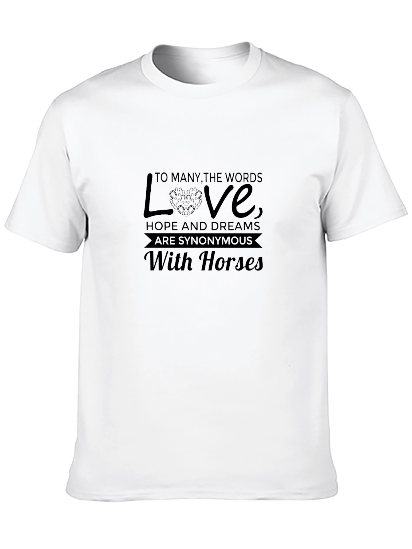 Horse Lover T-Shirt - Love Hope & Dreams