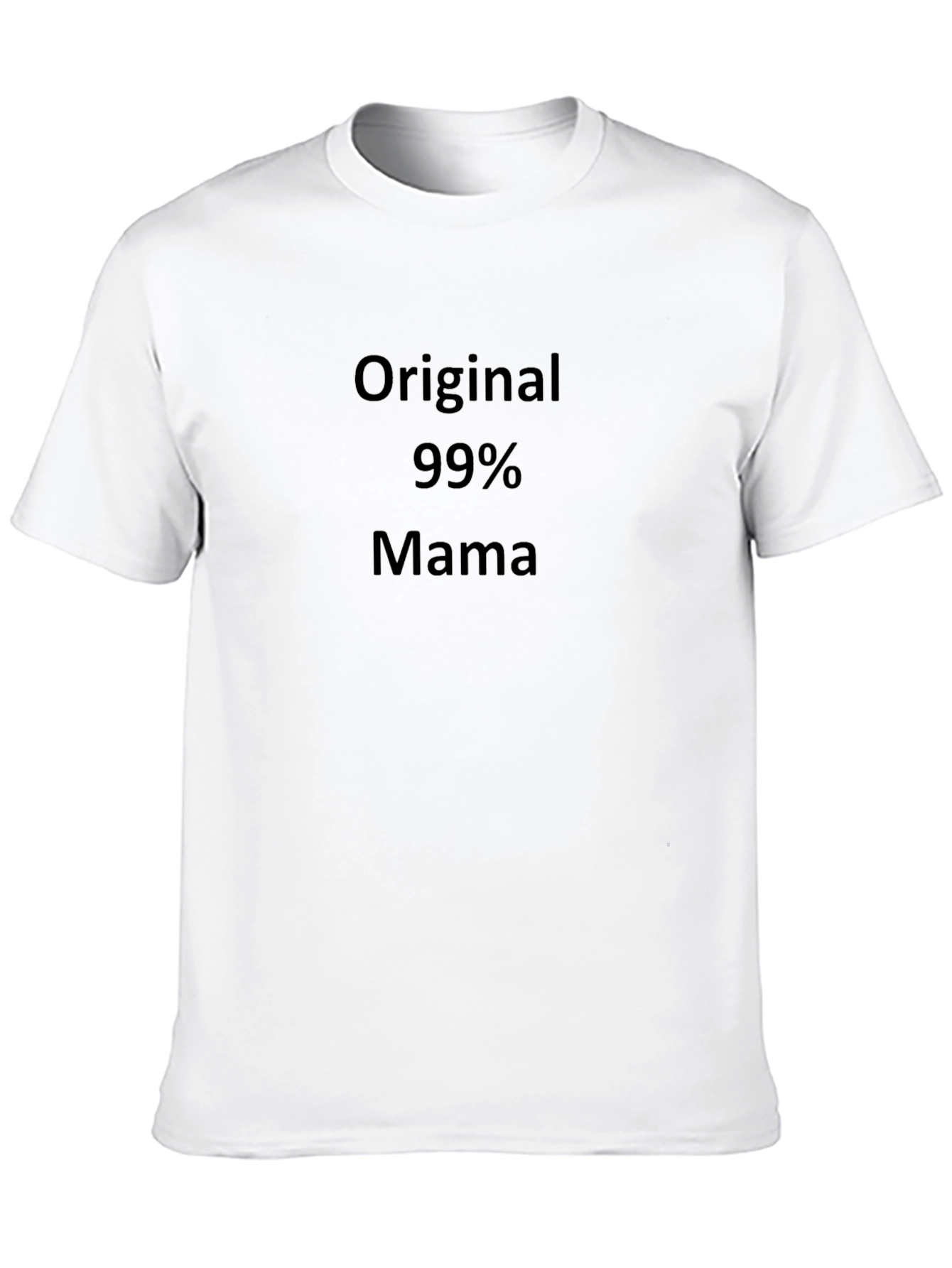 Original 99% Mama Graphic T-Shirt