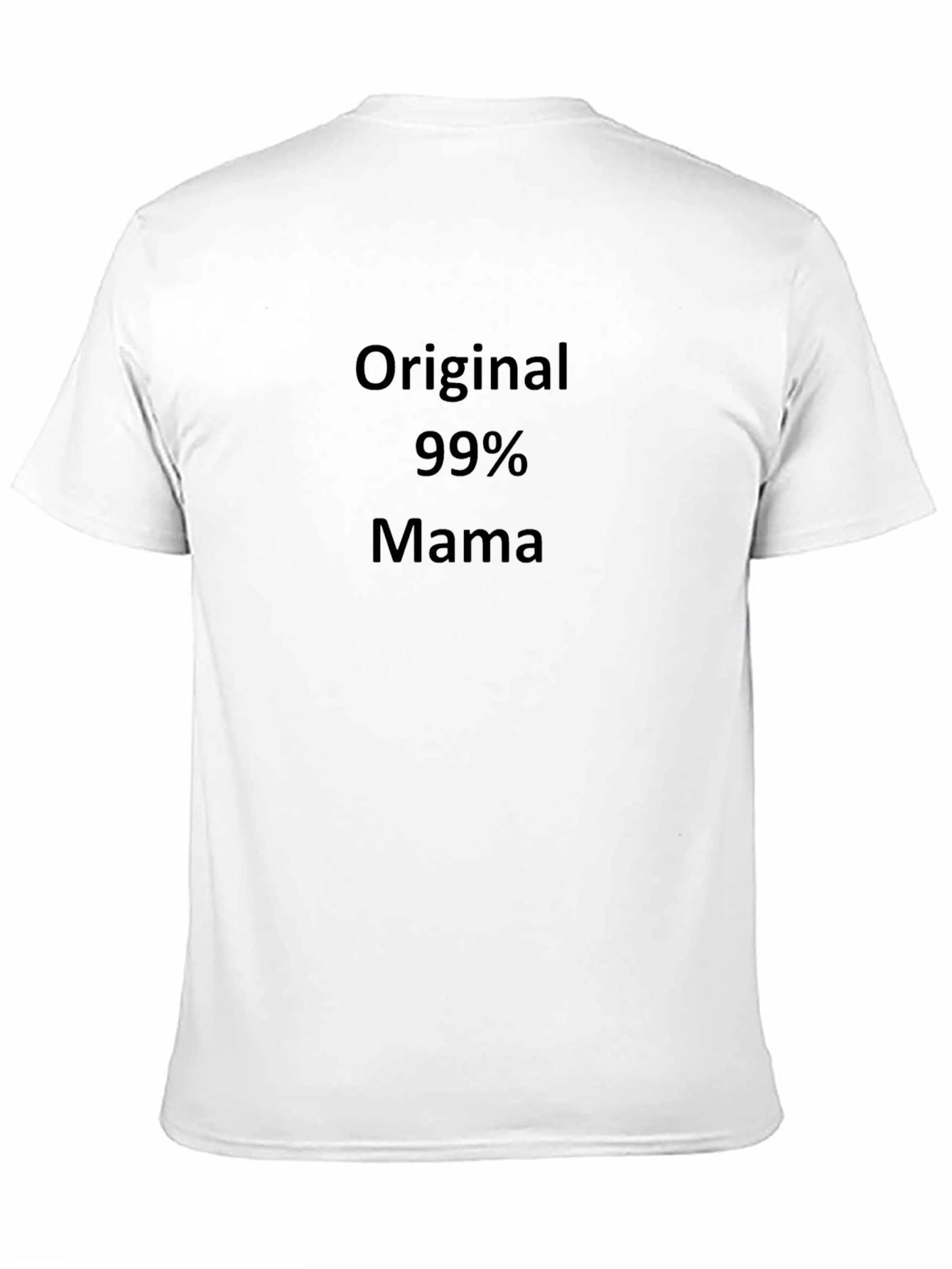 Original 99% Mama Graphic T-Shirt