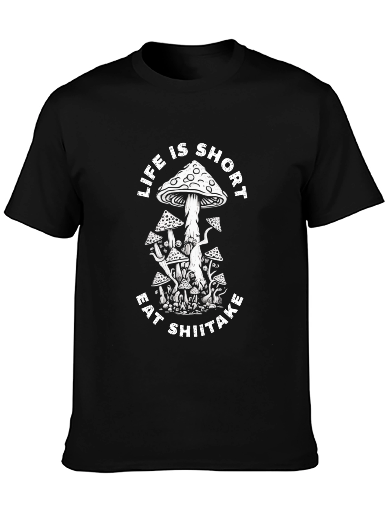 Life is Short Eat Shiitake T-Shirt - Black