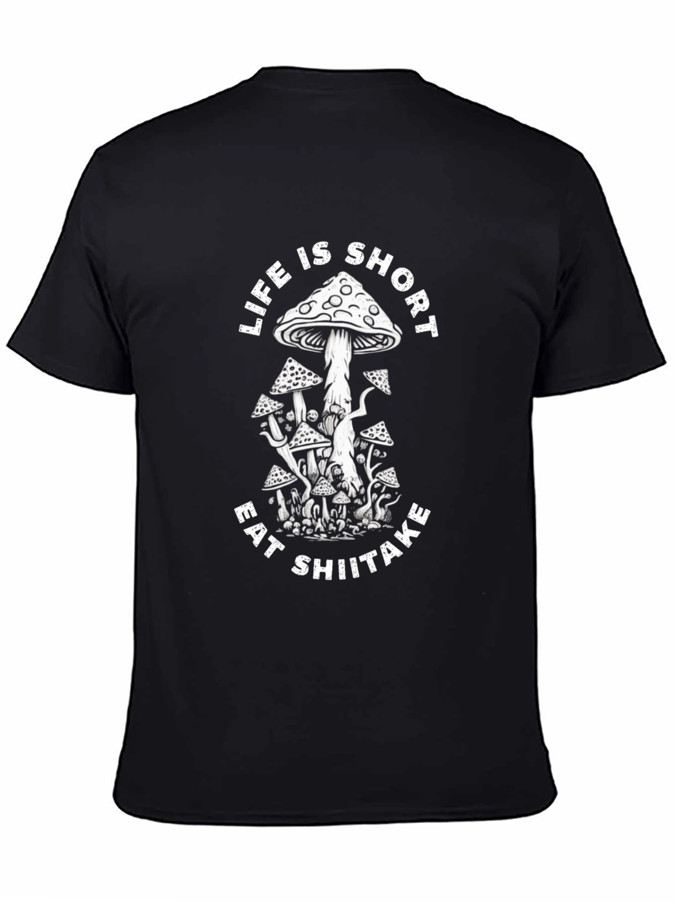 Life is Short Eat Shiitake T-Shirt - Black