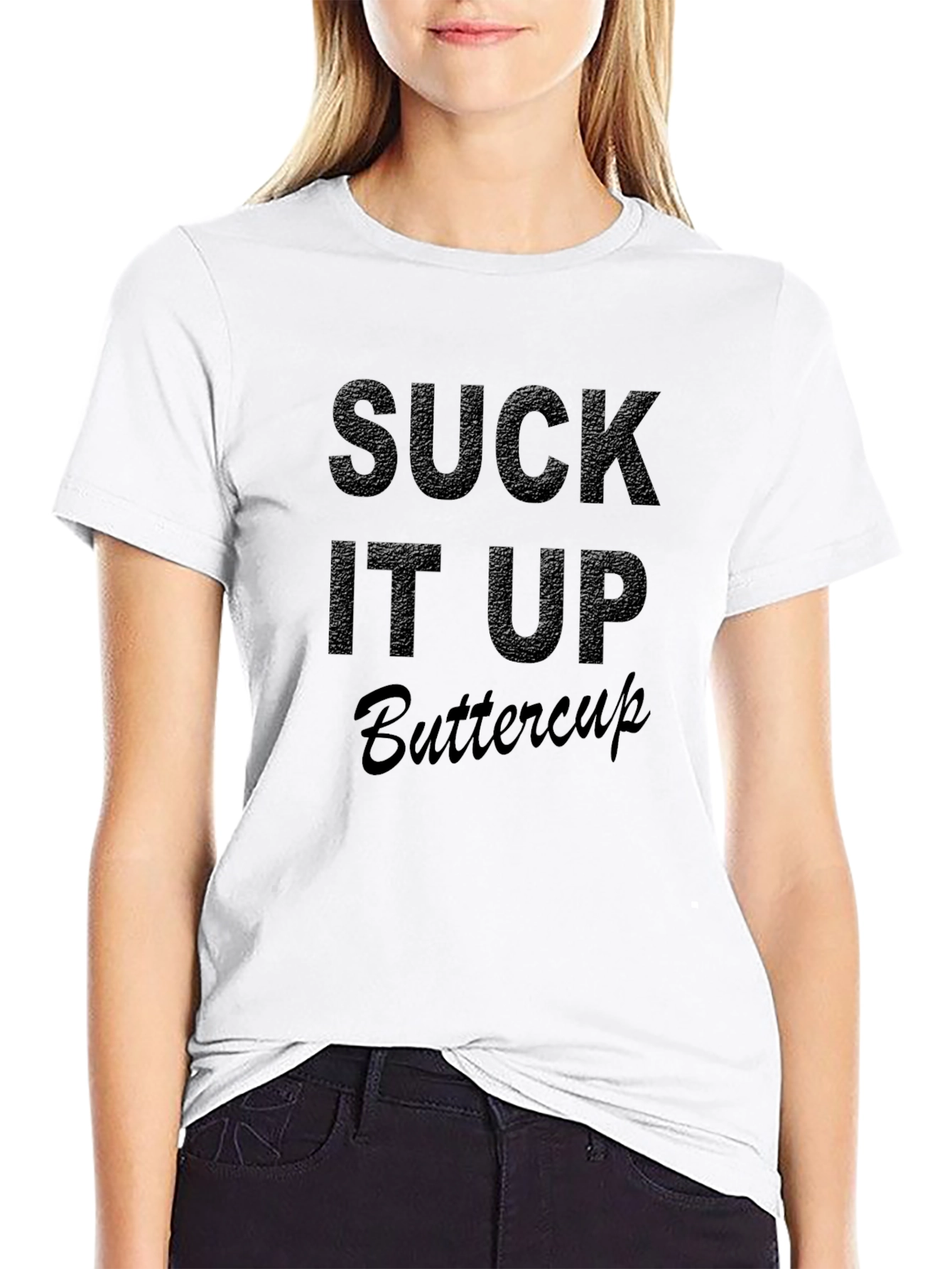 Suck It Up Buttercup Black T-Shirt