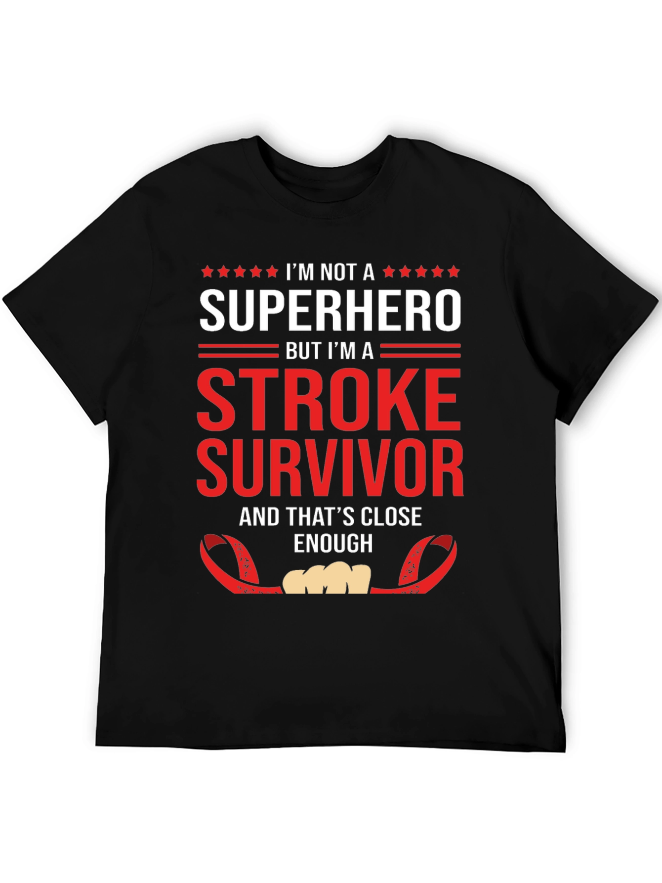 Stroke Survivor T-Shirt: Not a Superhero Enough!