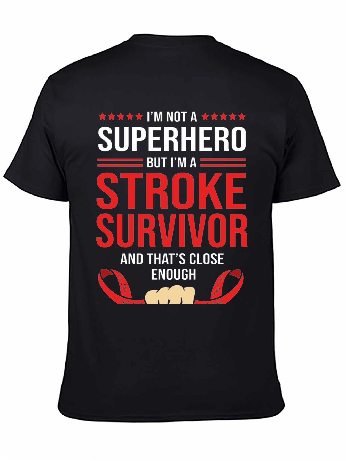 Stroke Survivor T-Shirt: Not a Superhero Enough!