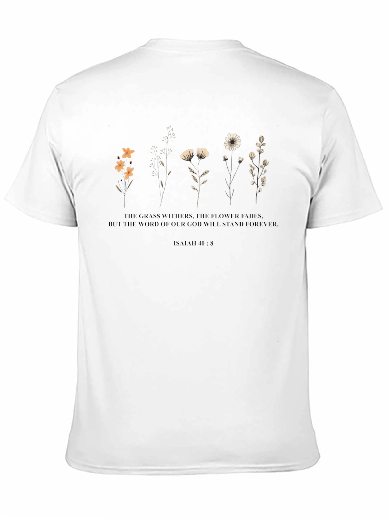 Floral T-Shirt: Isaiah 40:8 - Gods Word