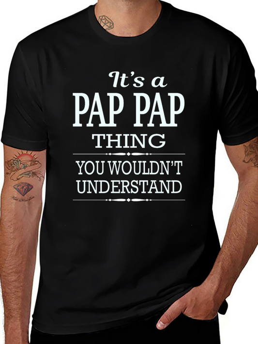 Its a Pap Pap Thing T-Shirt