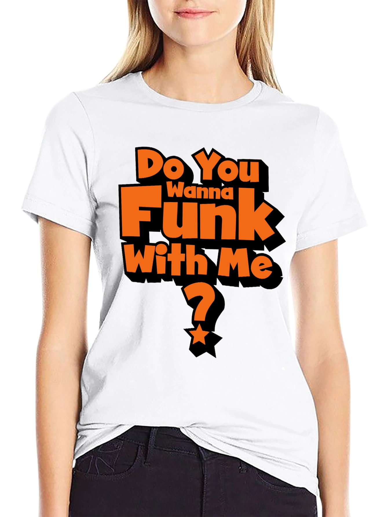 Do You Wanna Funk With Me? Graphic T-Shirt