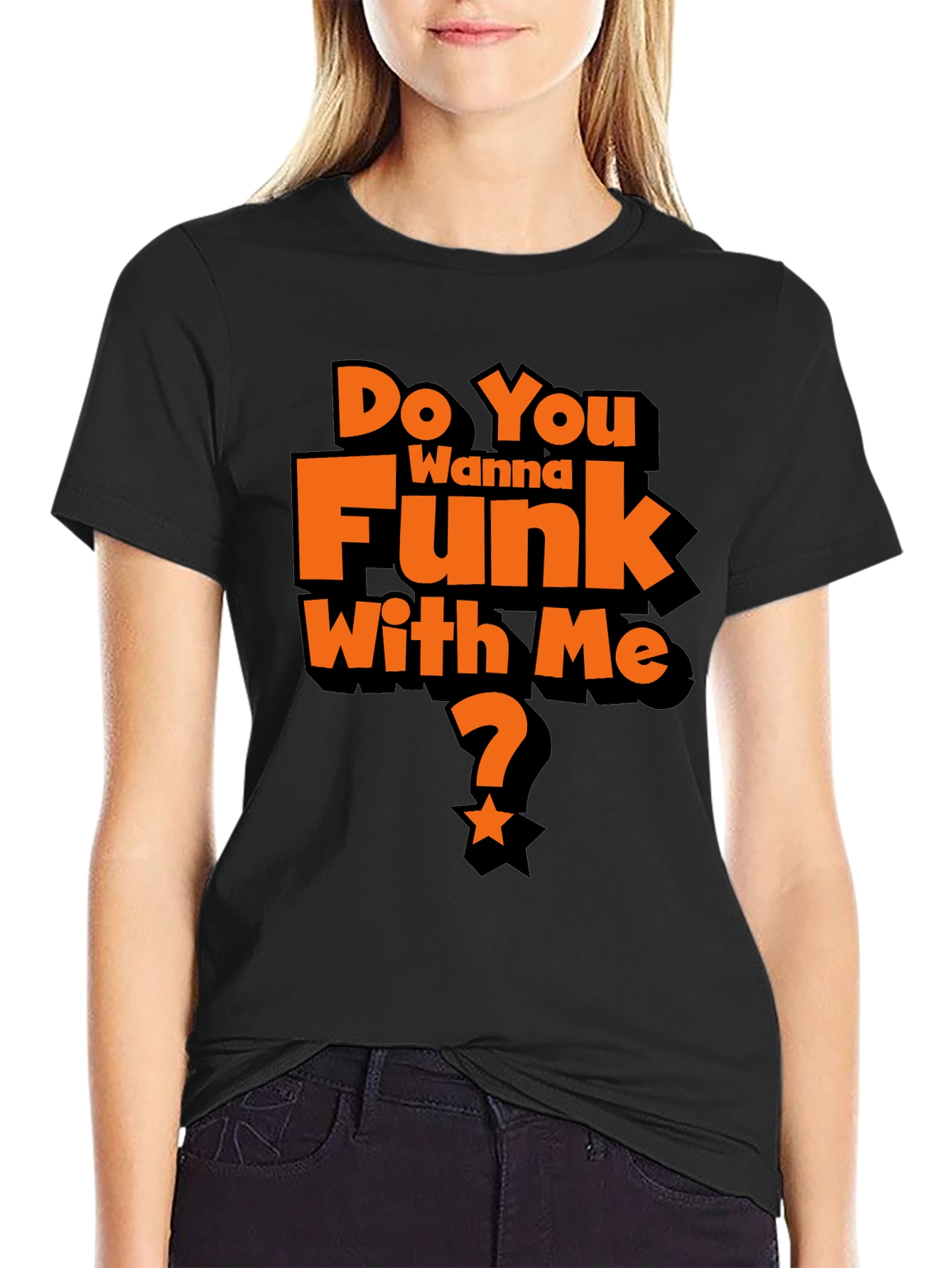 Do You Wanna Funk With Me? Graphic T-Shirt