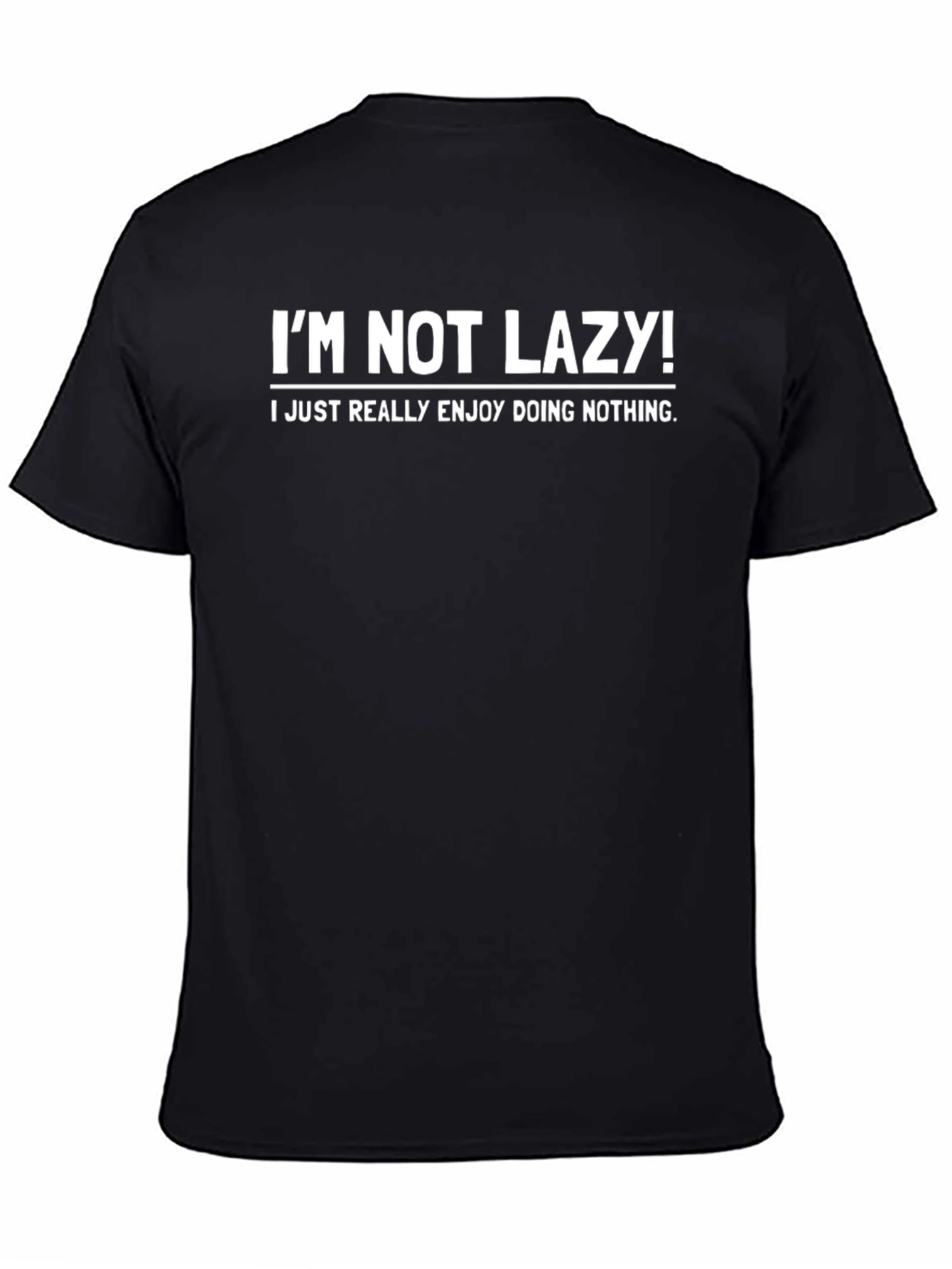 Im Not Lazy T-Shirt - Funny Slogan Tee