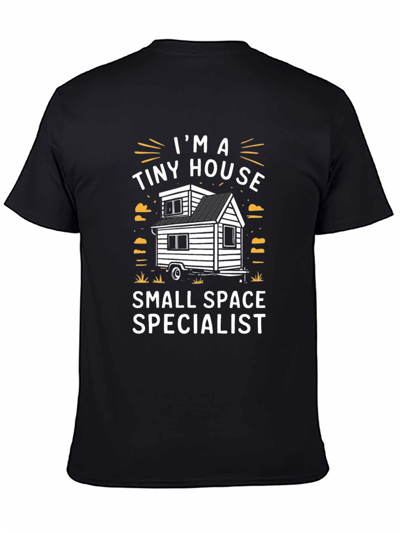 Im A Tiny House Specialist T-Shirt
