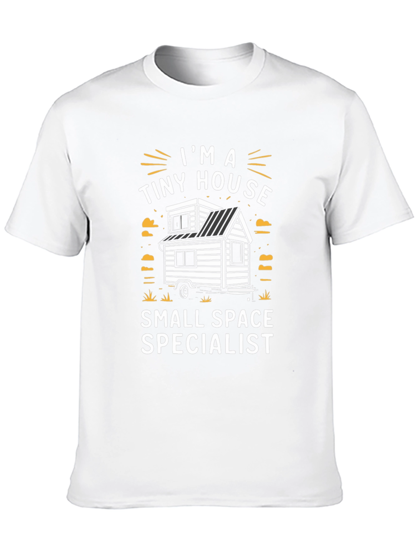 Im A Tiny House Specialist T-Shirt